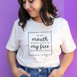 If My Mouth Doesn't Say It Shirt
