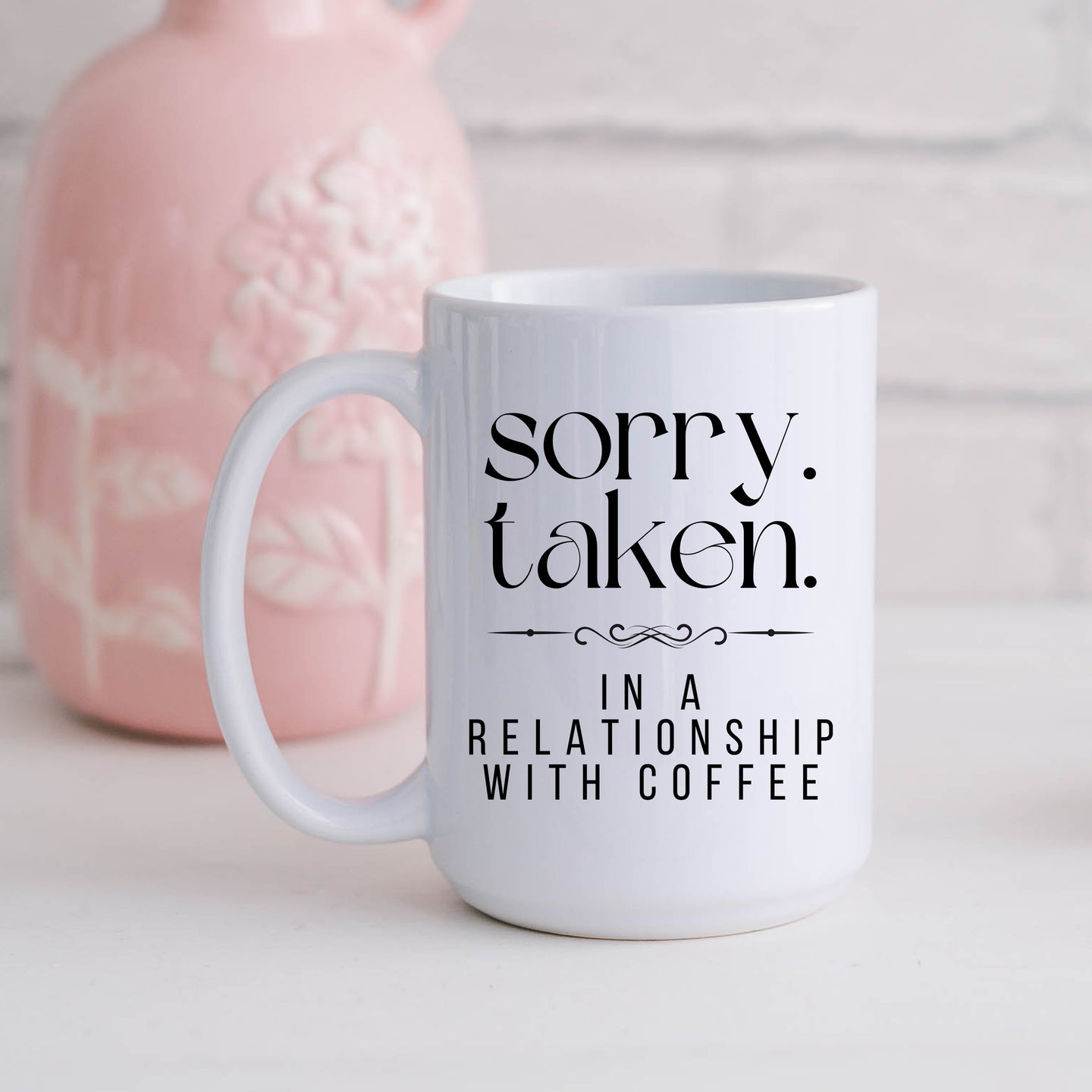 Sorry. Taken. Mug