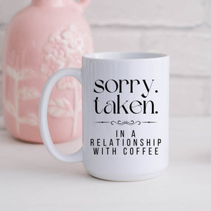 Sorry. Taken. Mug