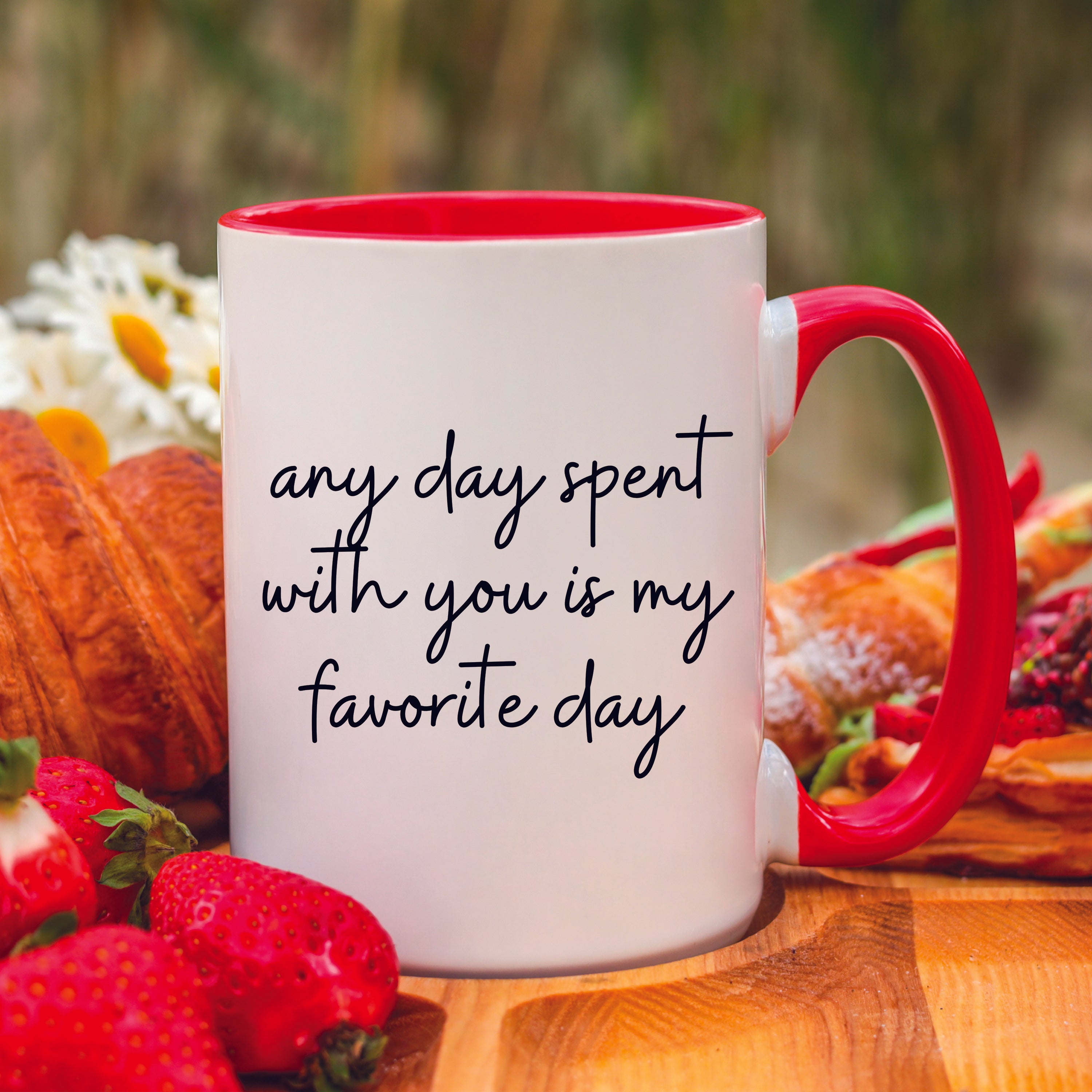 Any Day Spent With You Is My Favorite Day Mug