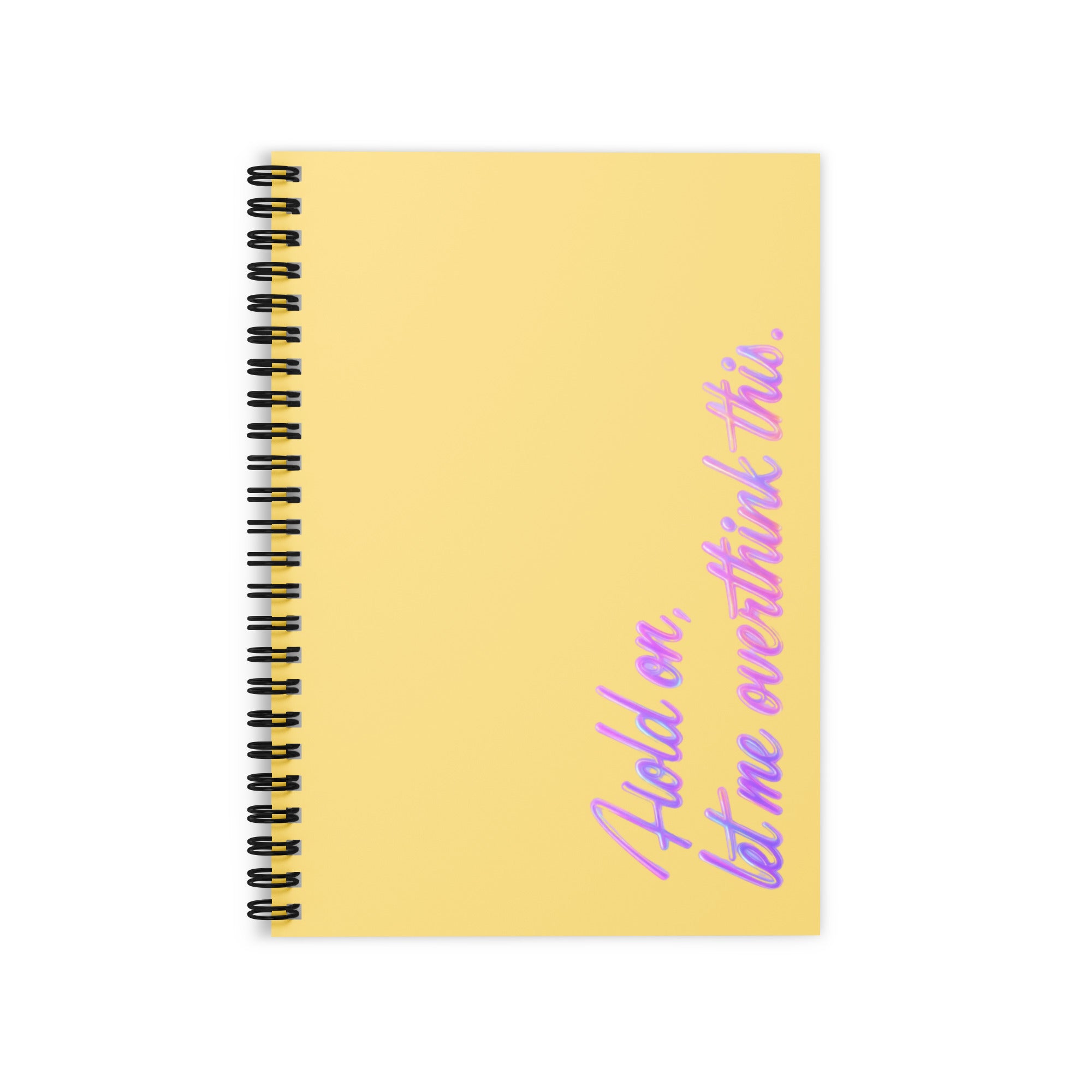 Hold On, Let Me Overthink This Journal