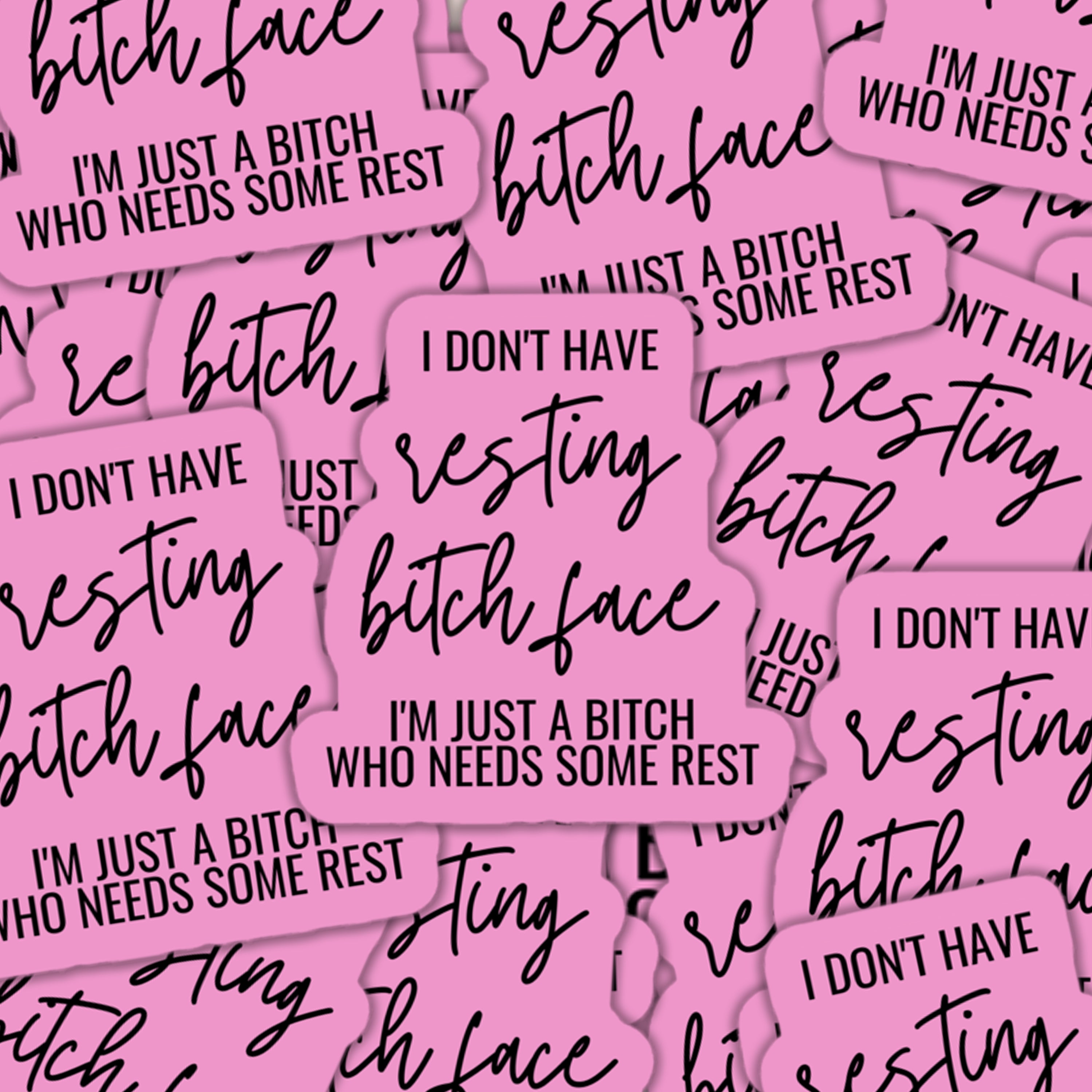 I Don't Have Resting Bitch Face Sticker