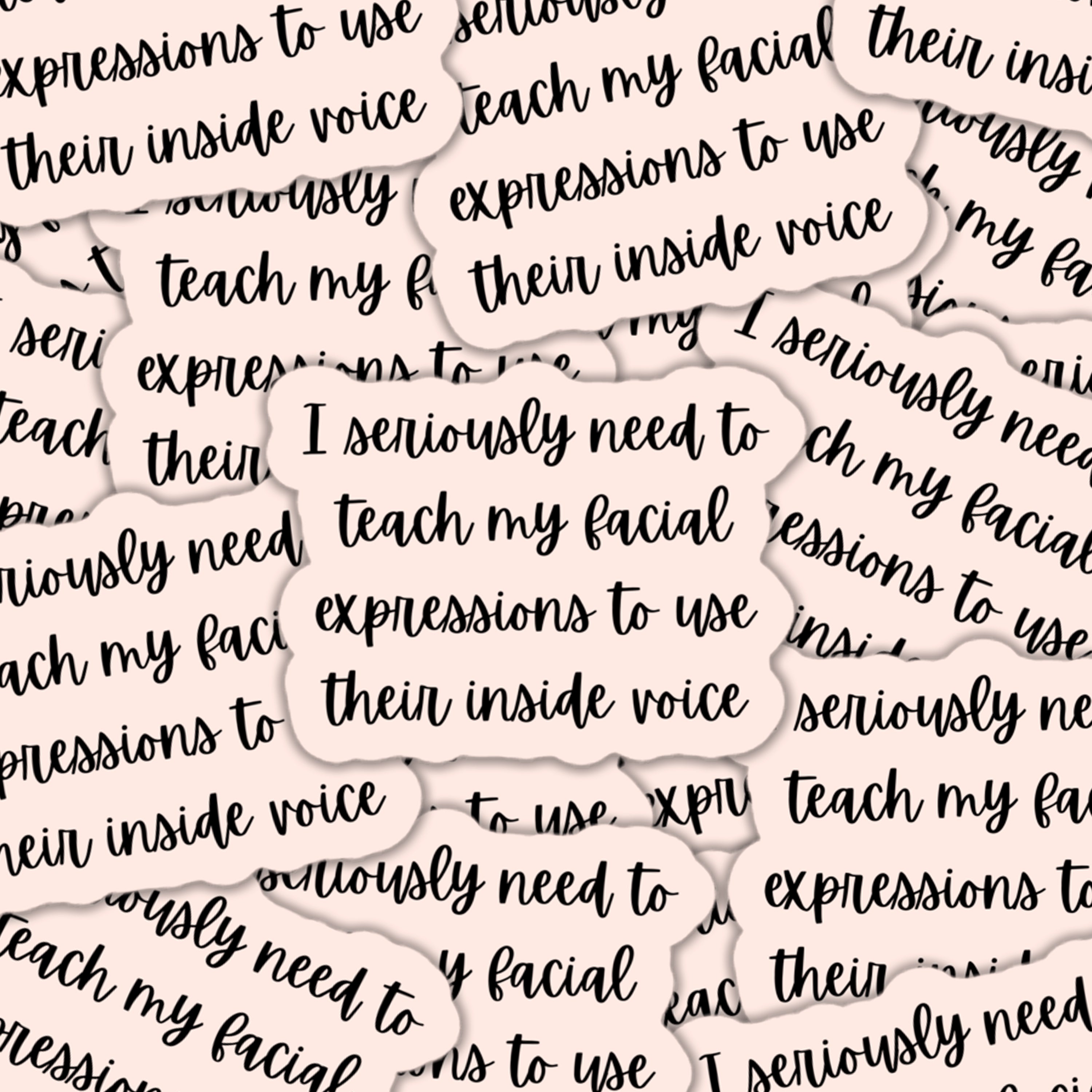 I Seriously Need to Teach My Face Sticker