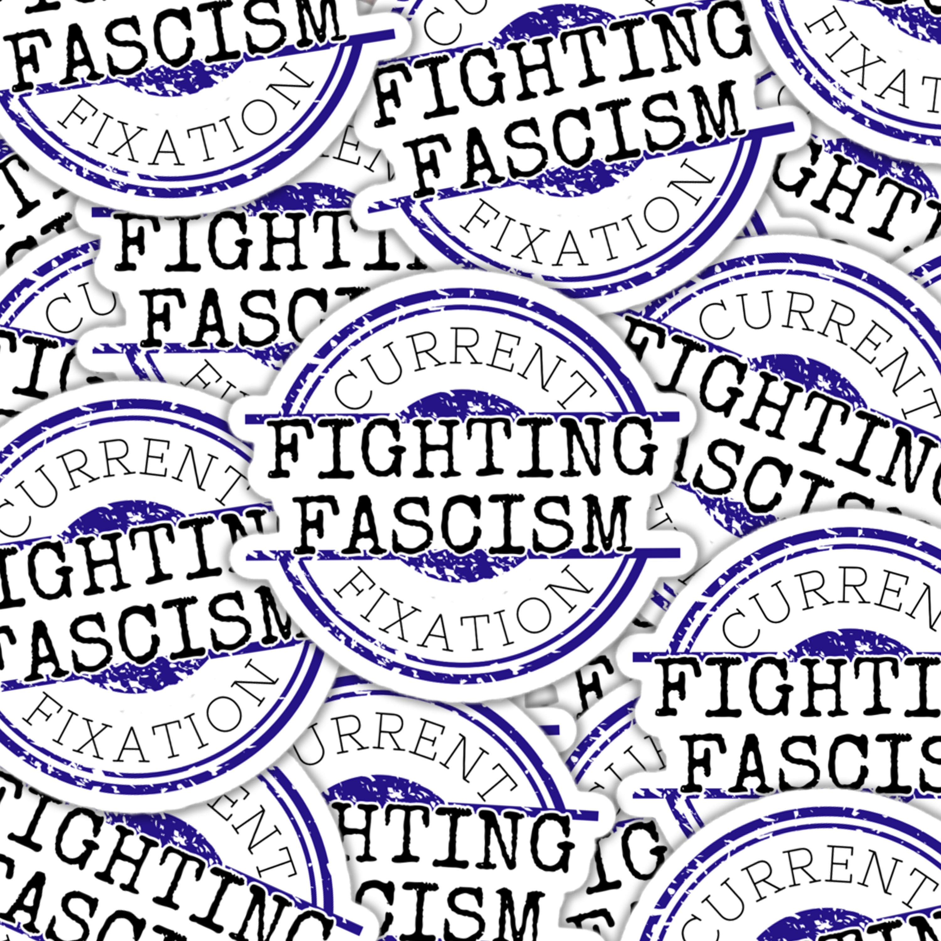 Current Fixation: Fighting Fascism Sticker