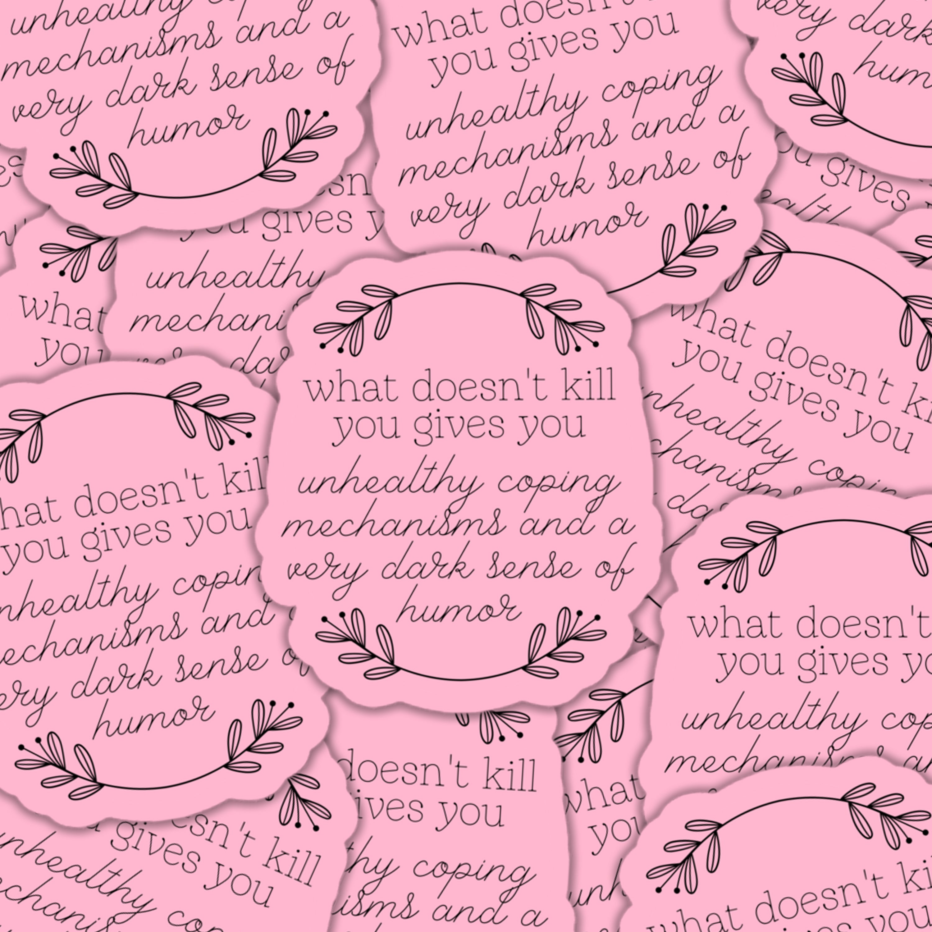 What Doesn't Kill You Sticker