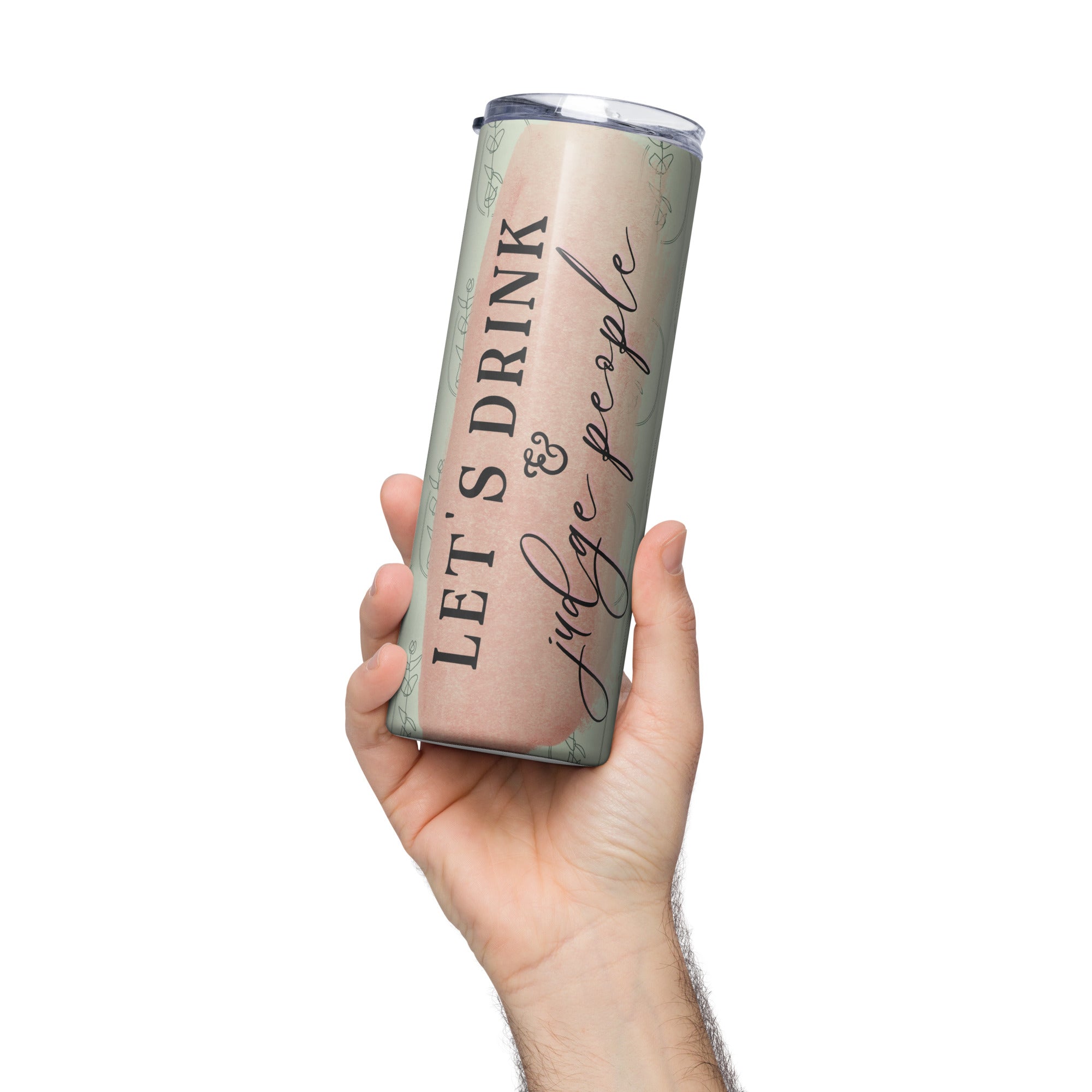 Let's Drink & Judge People Tumbler