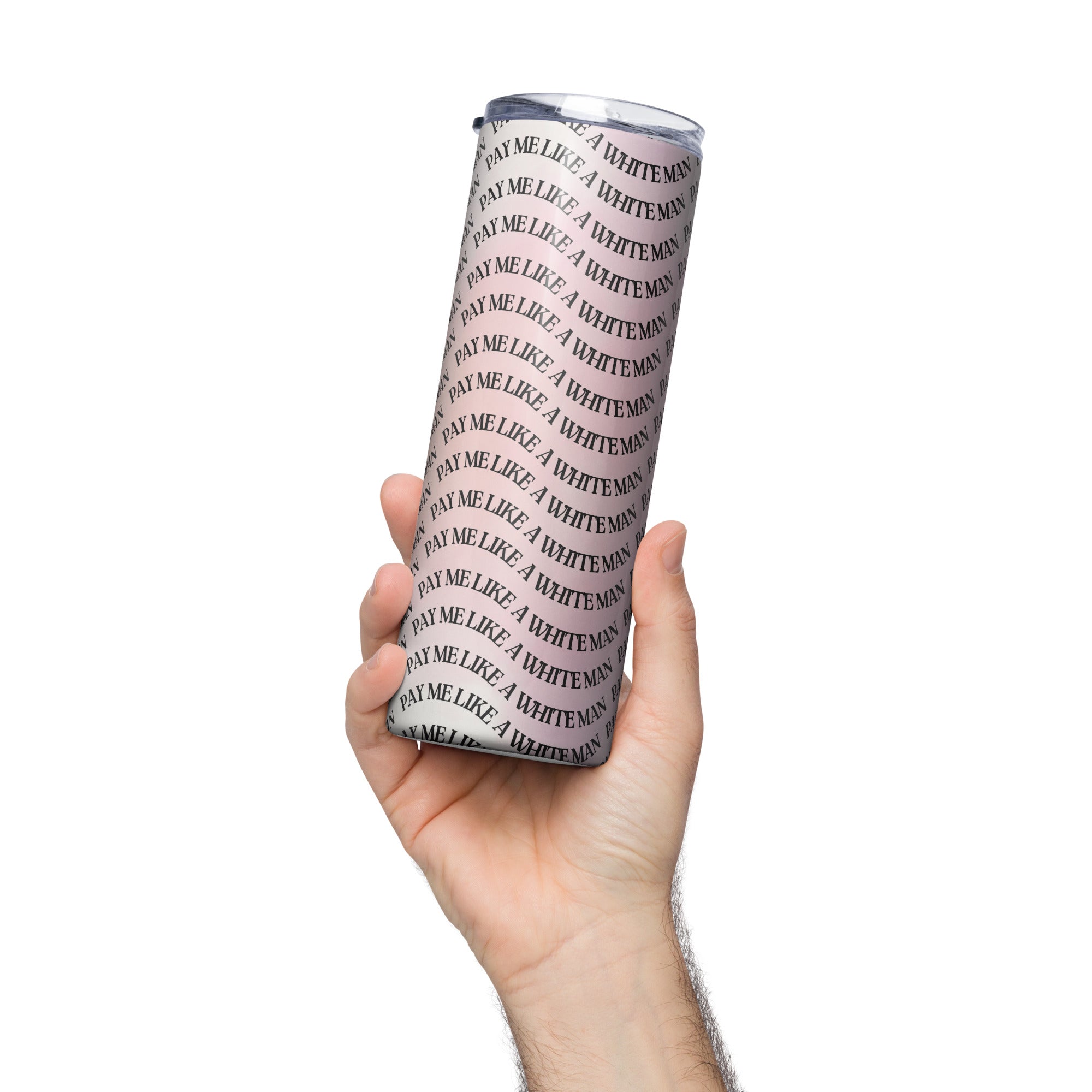 Pay Me Like a White Man Tumbler