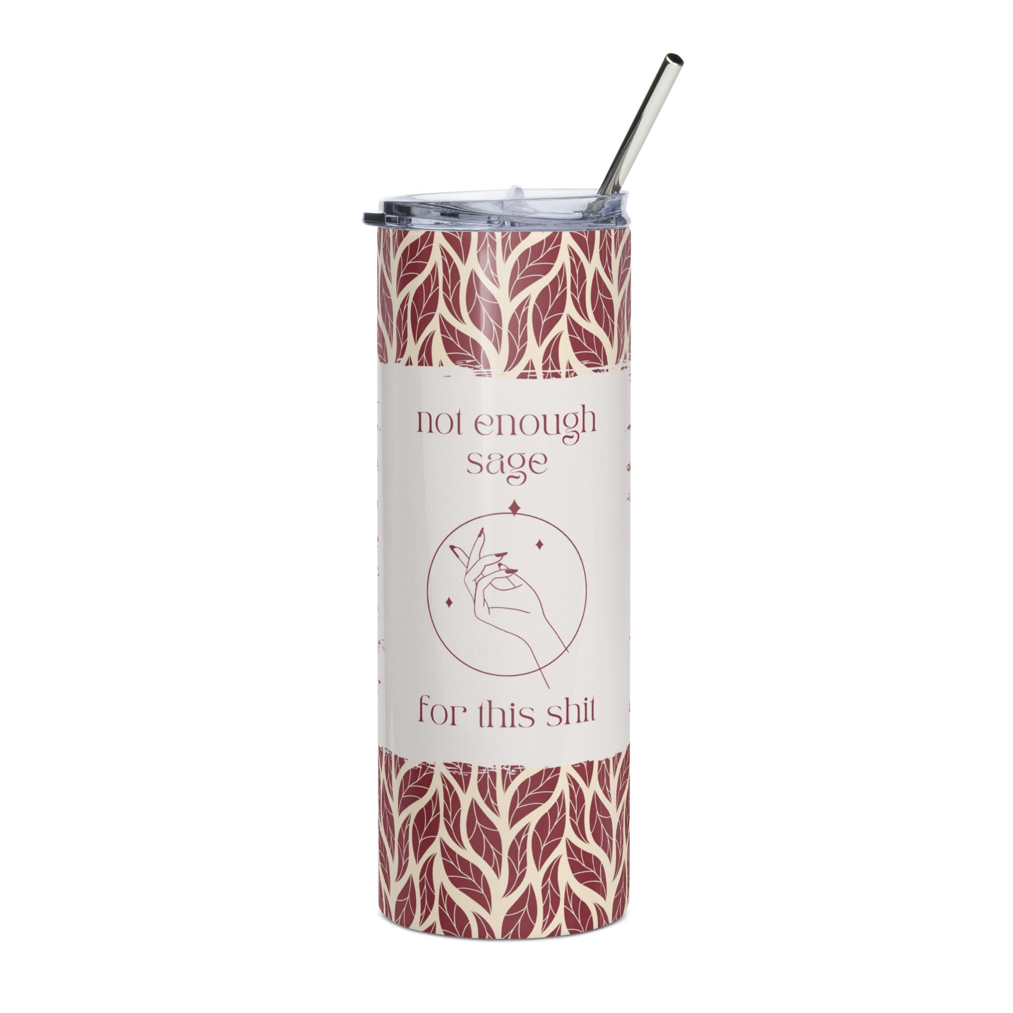Not Enough Sage for This Shit Tumbler