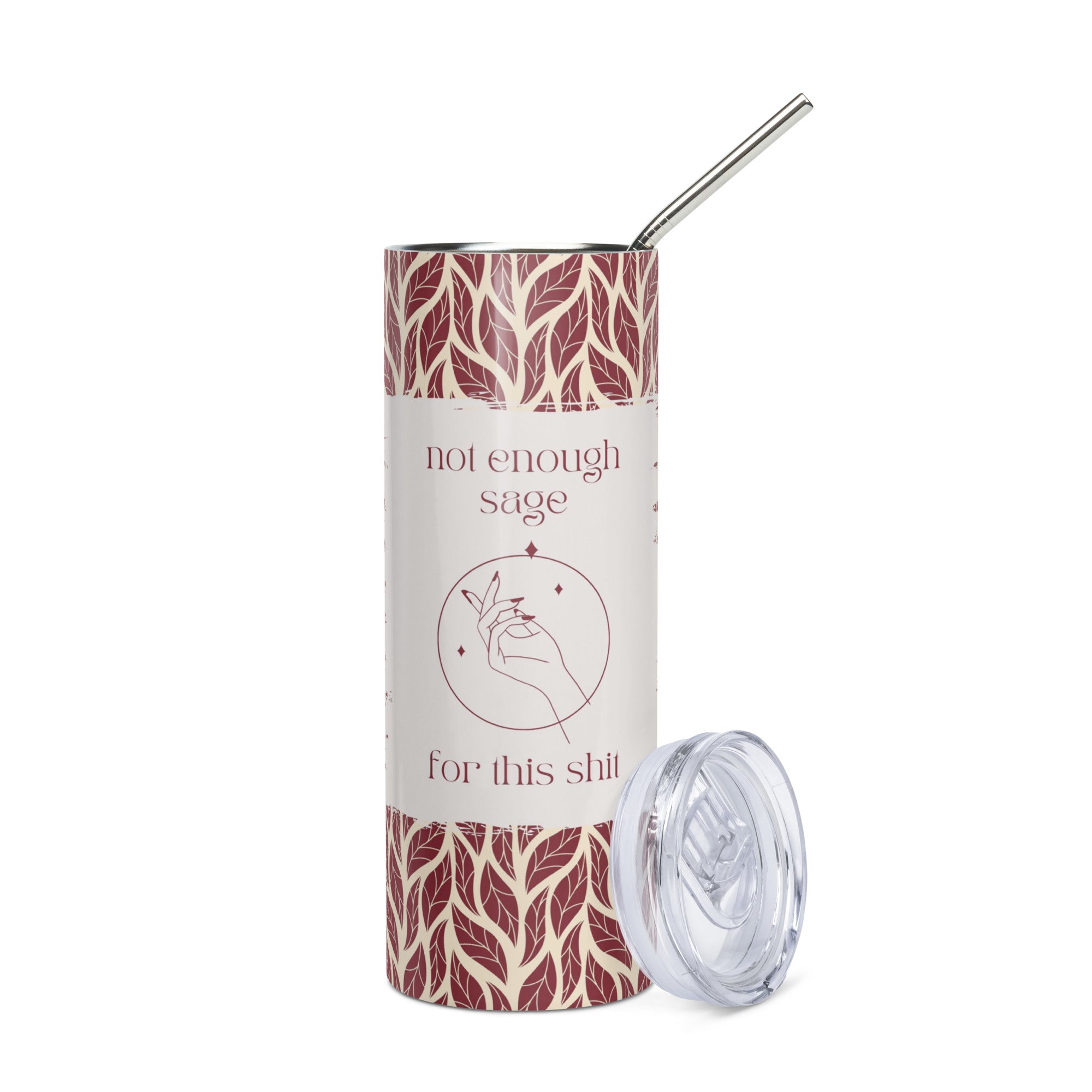 Not Enough Sage for This Shit Tumbler