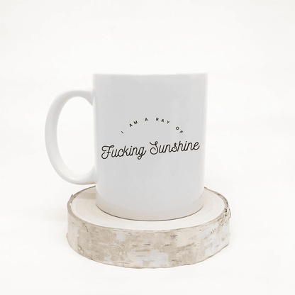 I am a Ray of Fucking Sunshine Mug