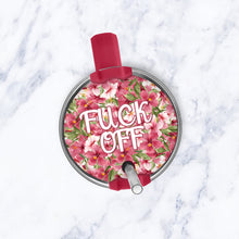 Load image into Gallery viewer, Fuck Off Flowery Language Topper