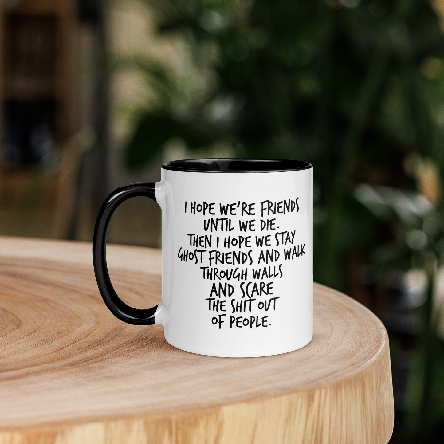 I Hope We Stay Ghost Friends V1 Mug