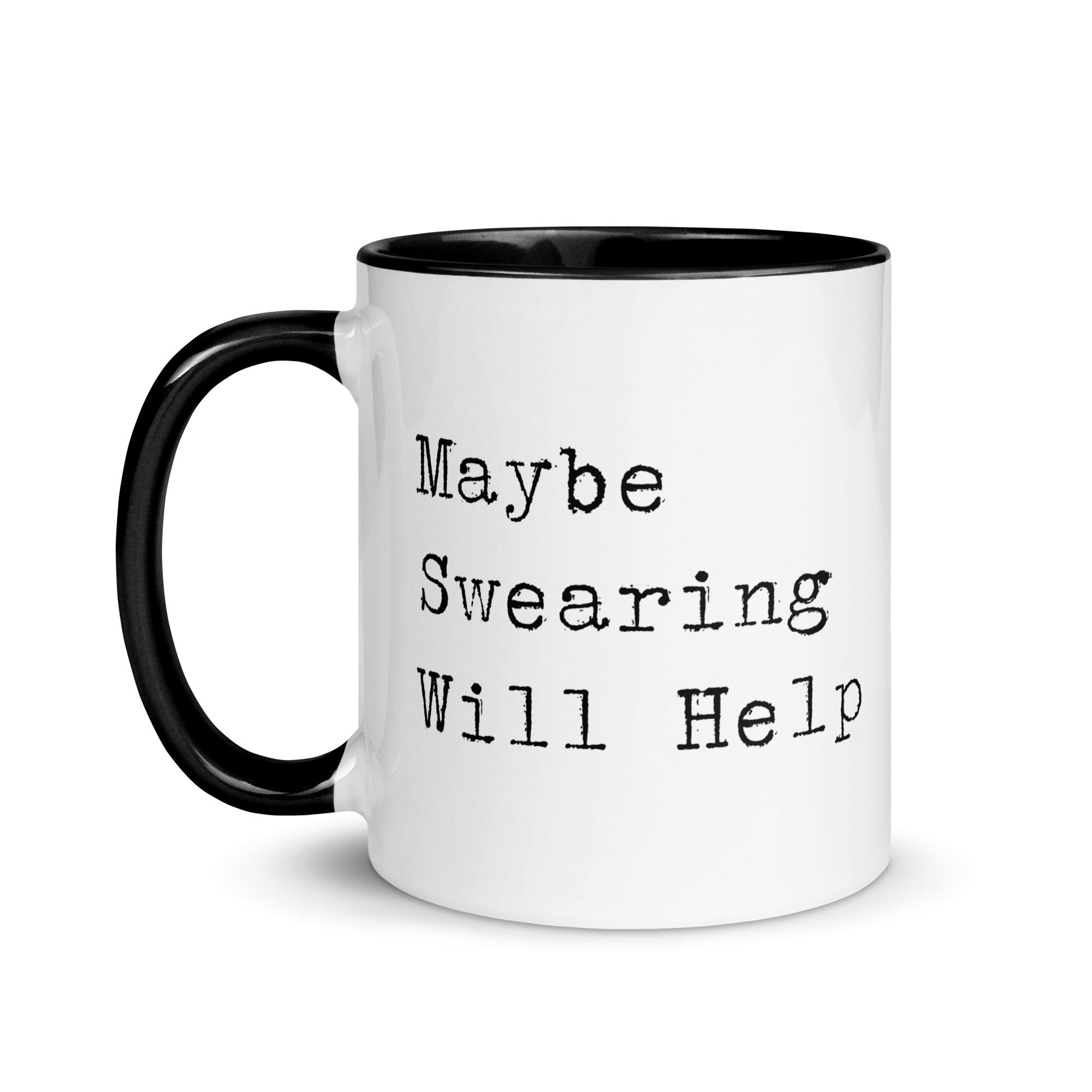Maybe Swearing Will Help Mug