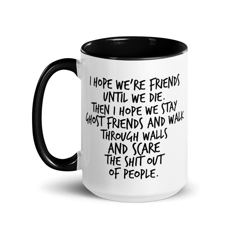 I Hope We Stay Ghost Friends Mug