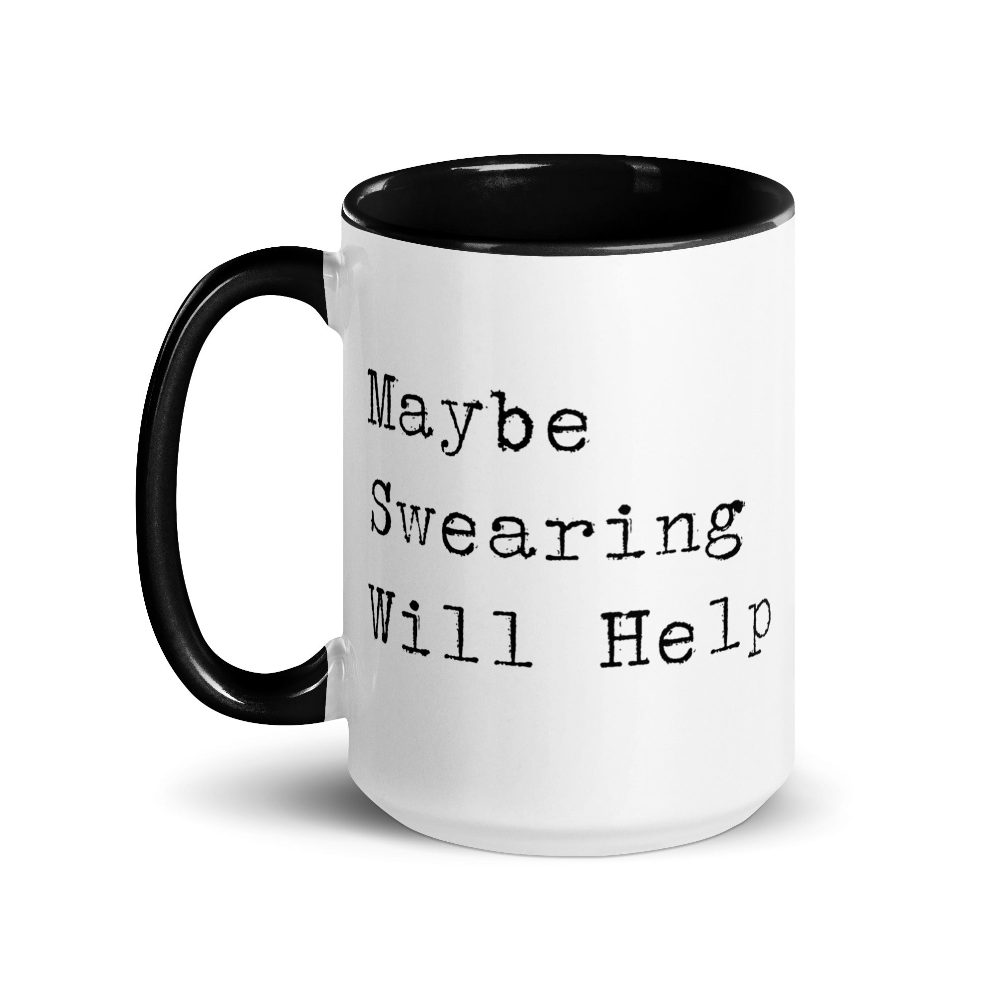 Maybe Swearing Will Help Mug