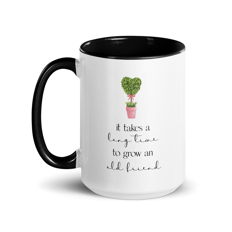 It Takes a Long Time to Grow and Old Friend Mug