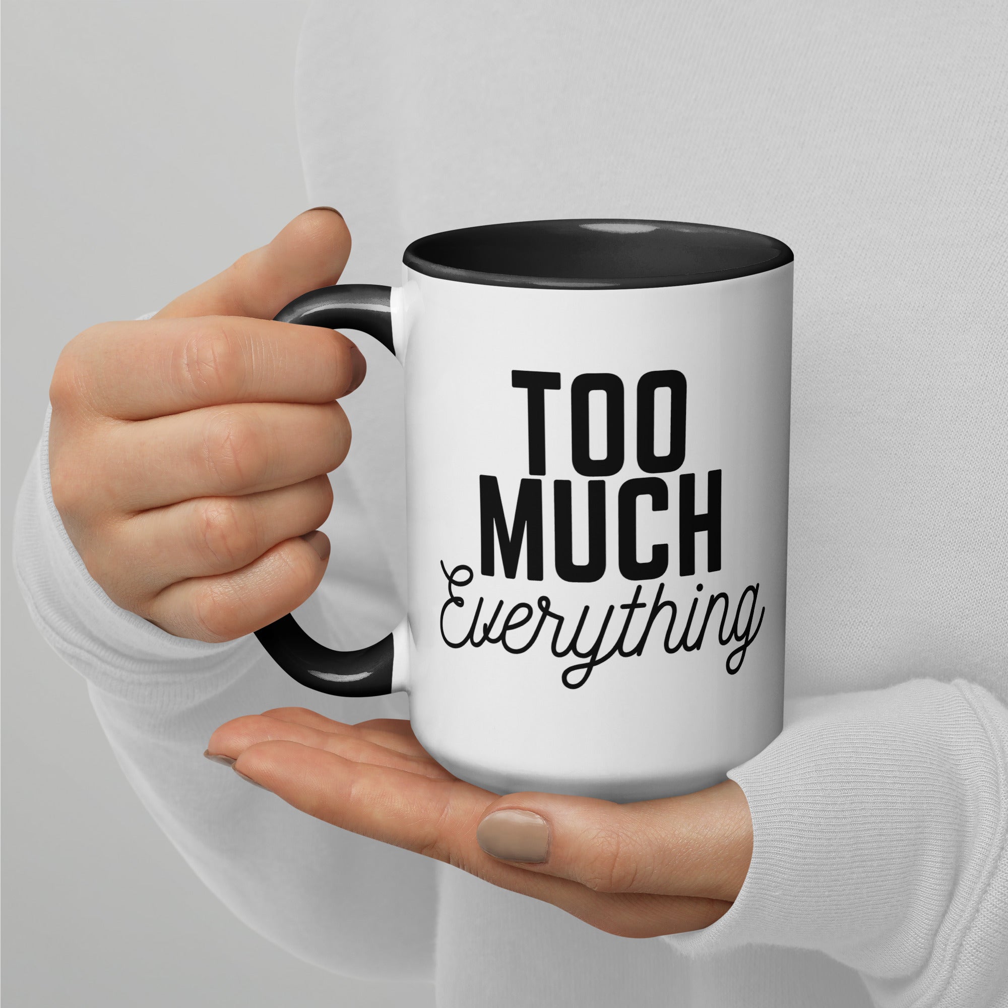Too Much Everything Mug