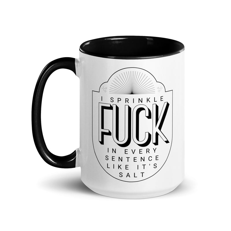 Sprinkle Fuck Like Salt Mug