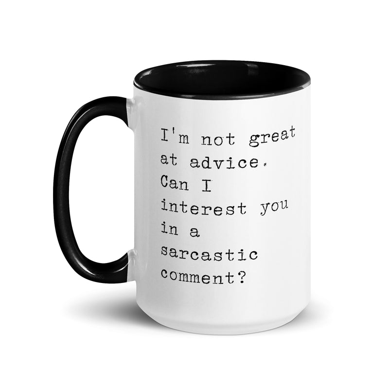 Sarcastic Comment Instead of Advice Mug