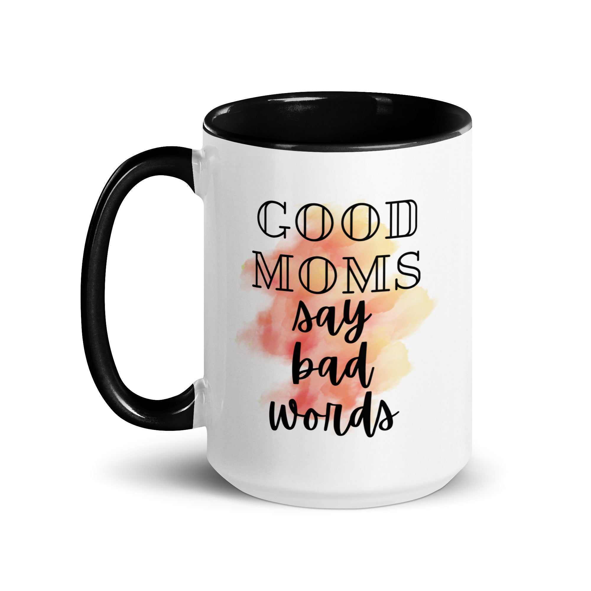 Good Moms Say Bad Words Mug