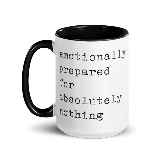 Emotionally Prepared for Absolultely Nothing Mug
