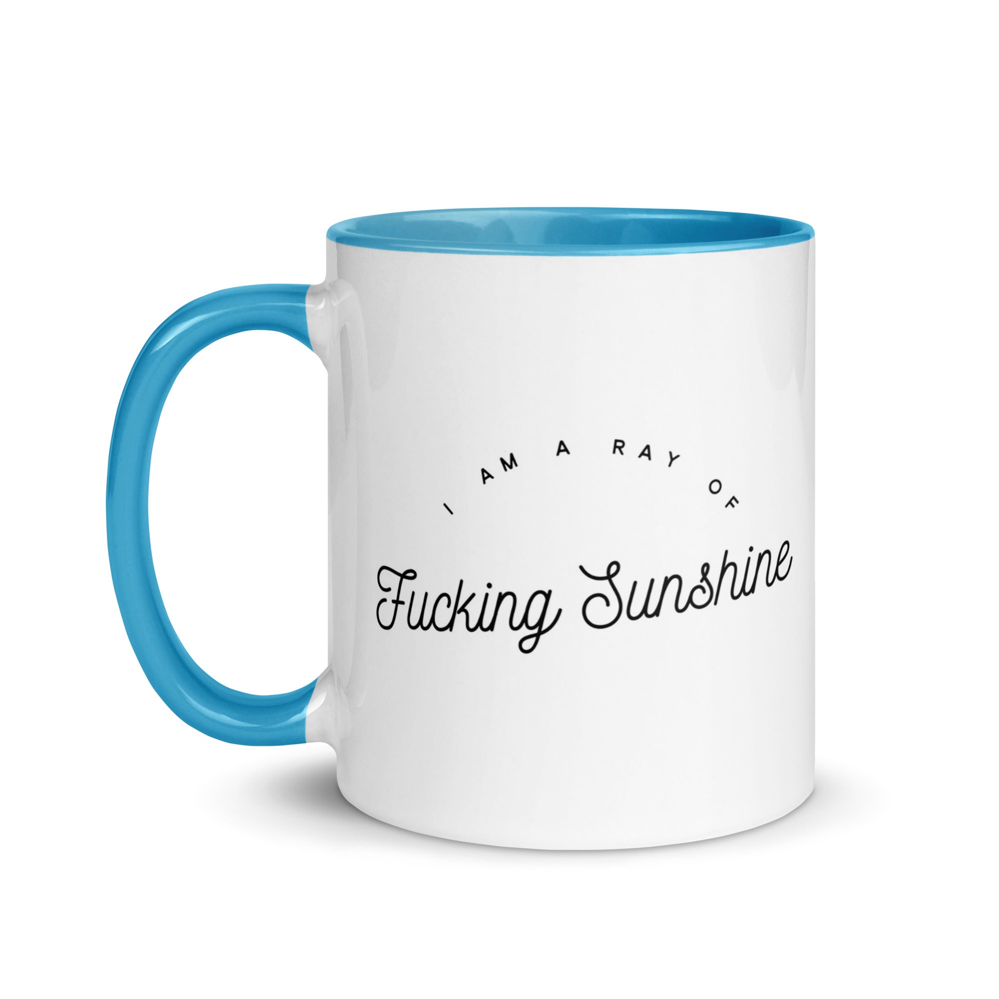 I am a Ray of Fucking Sunshine Mug
