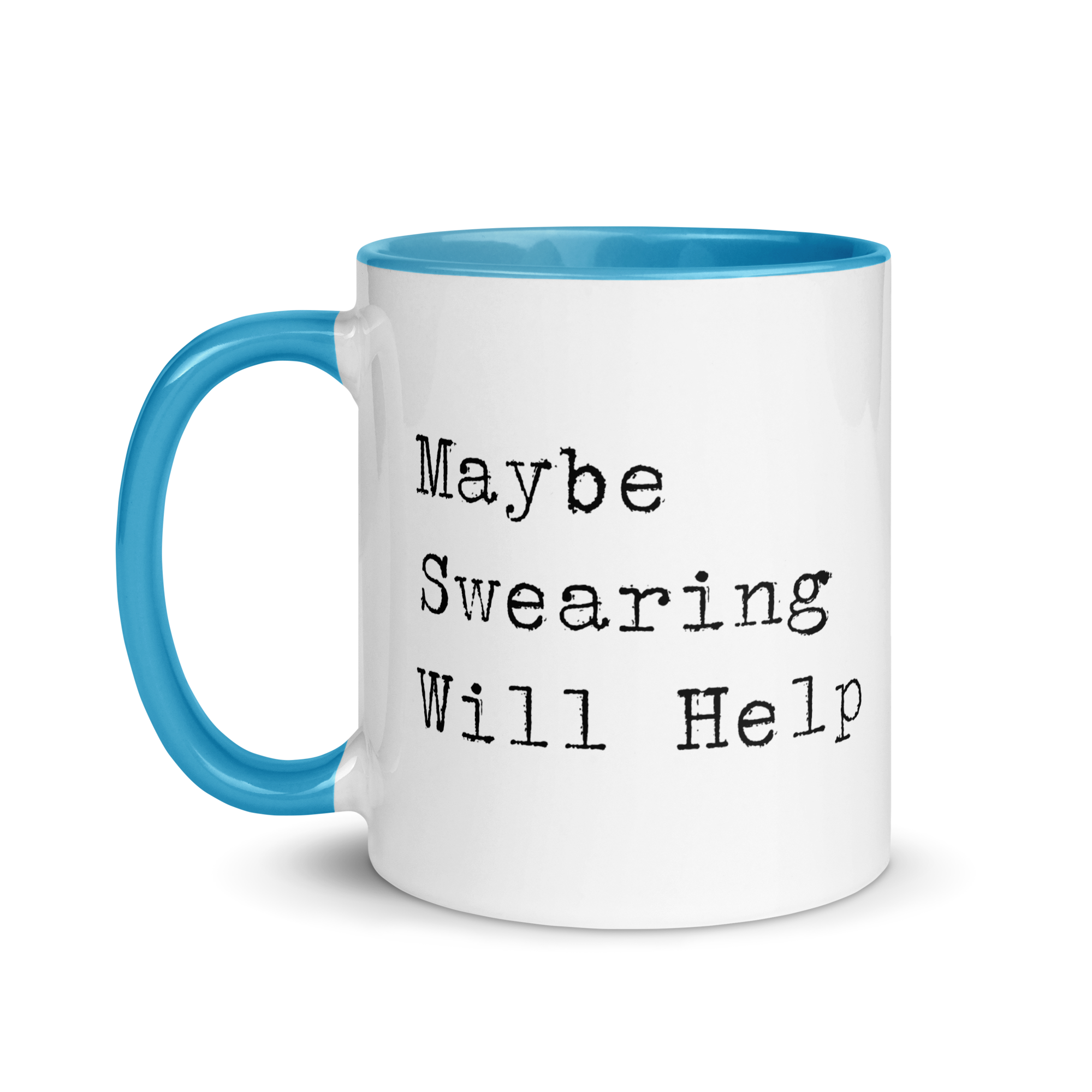 Maybe Swearing Will Help Mug