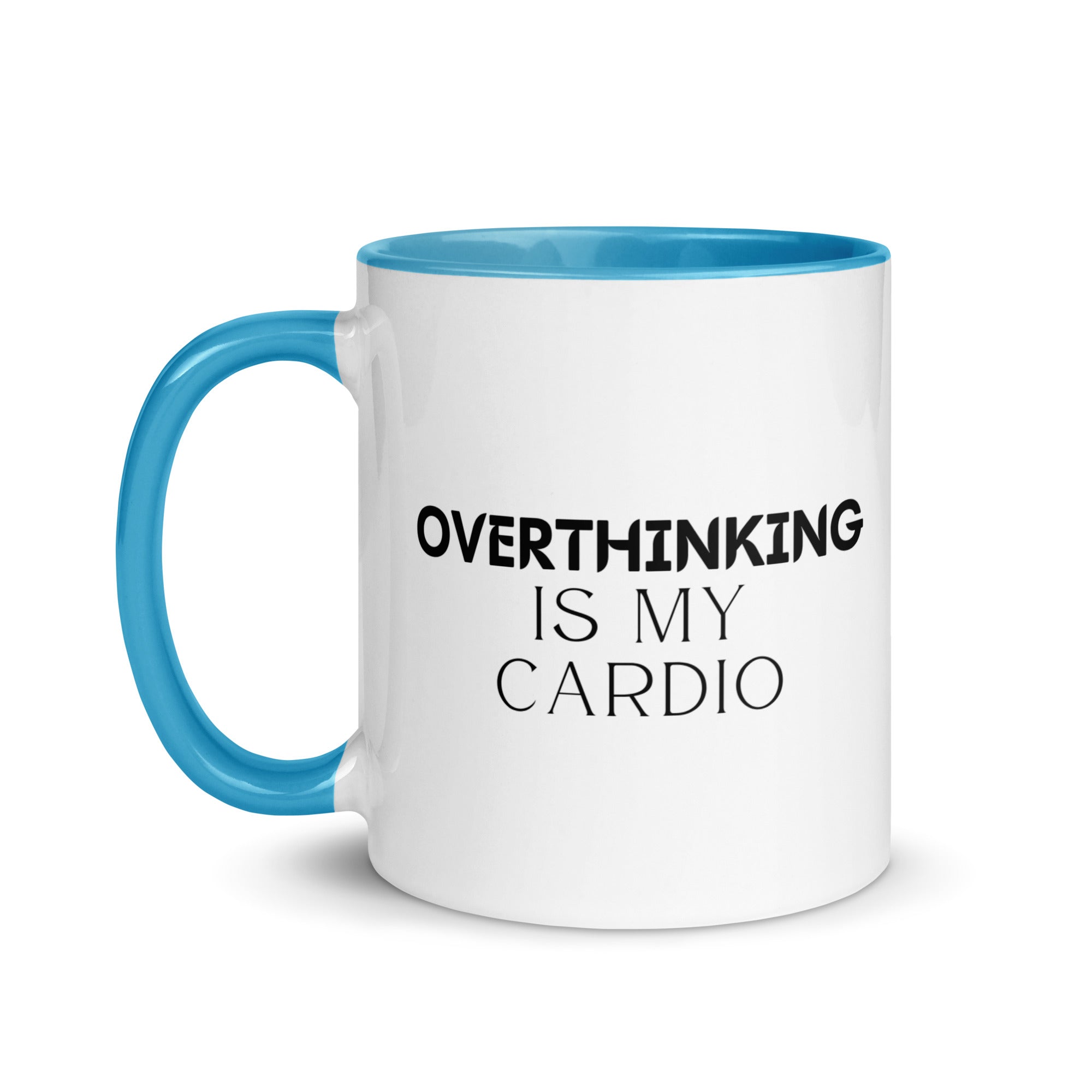Overthinking is My Cardio Mug