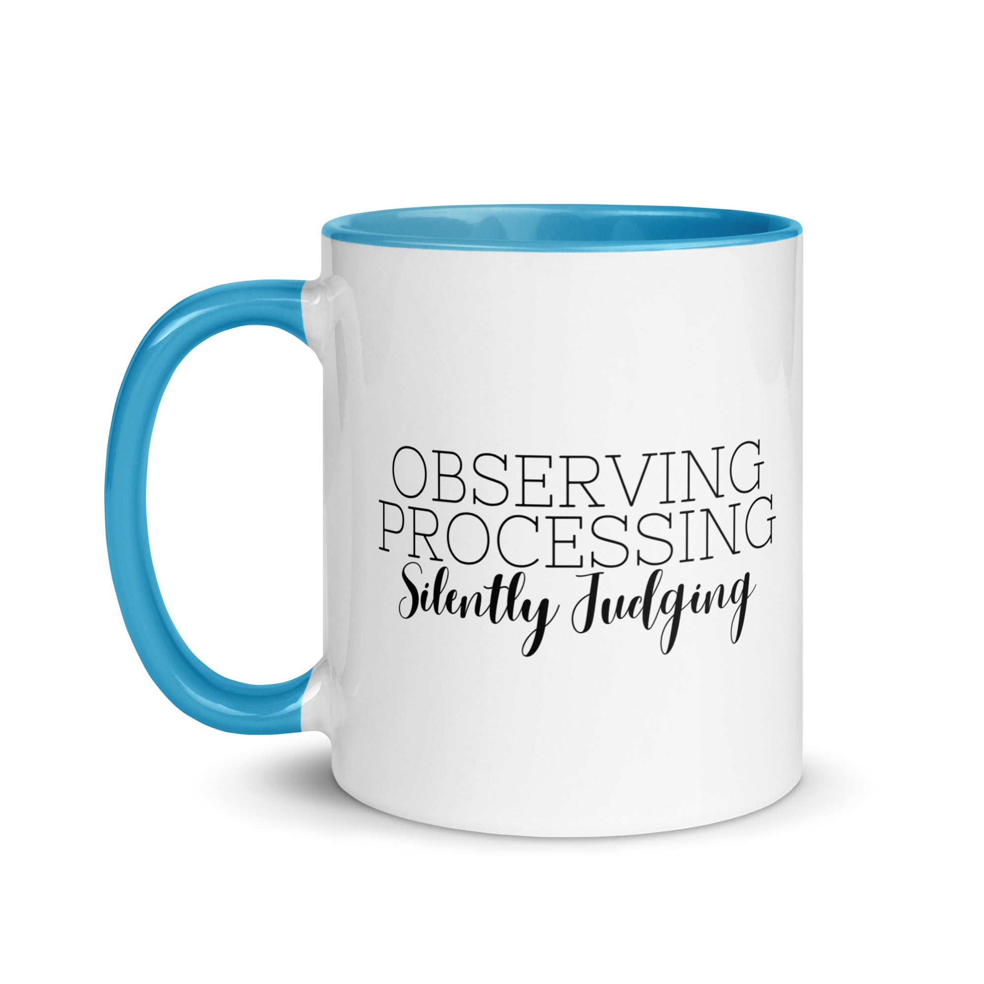 Observing Processing Silently Judging Mug