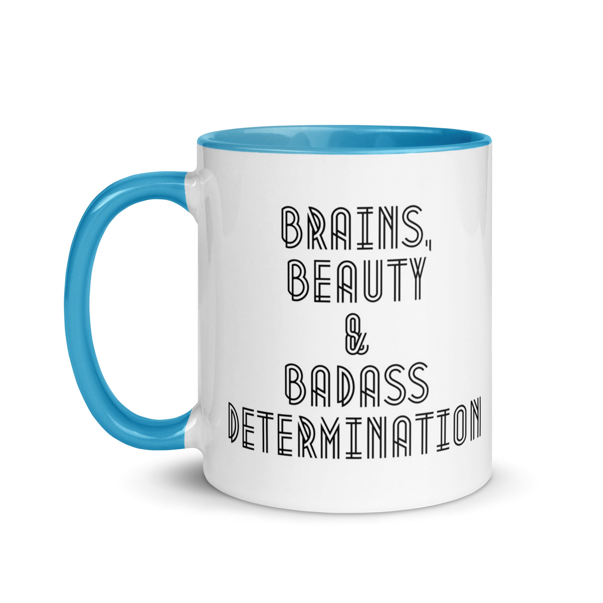 Brains Beauty Badass Determination Mug