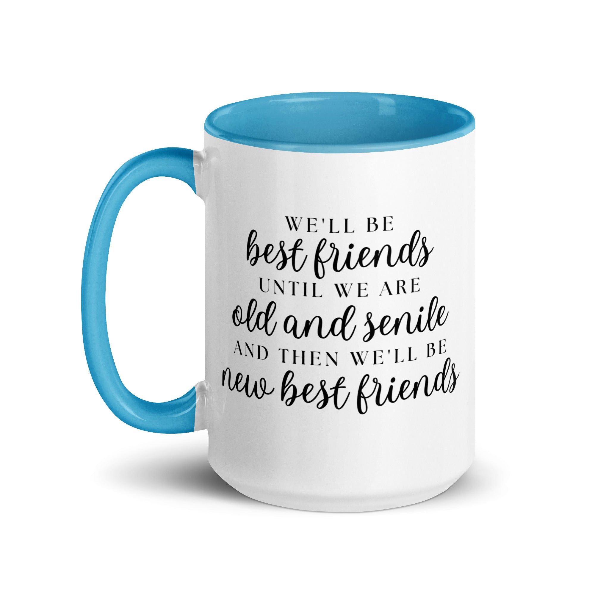 We'll be Best Friends Until We're Old & Senile