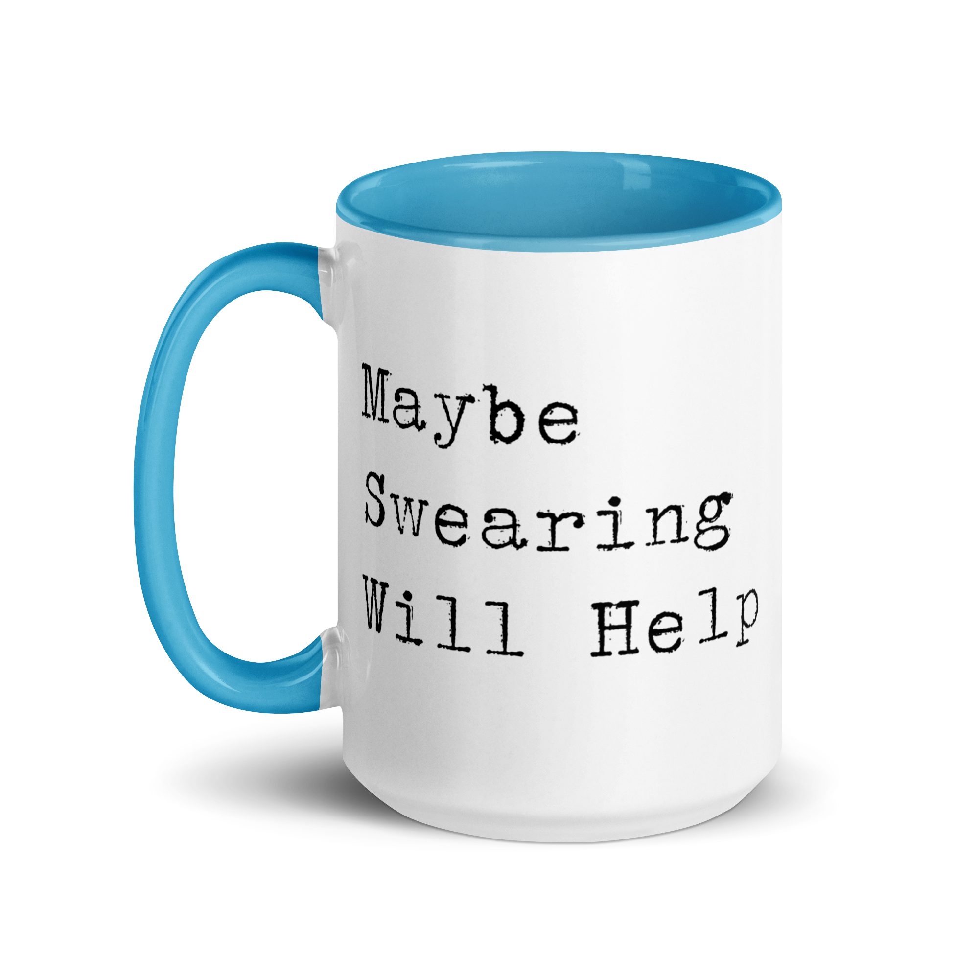 Maybe Swearing Will Help Mug