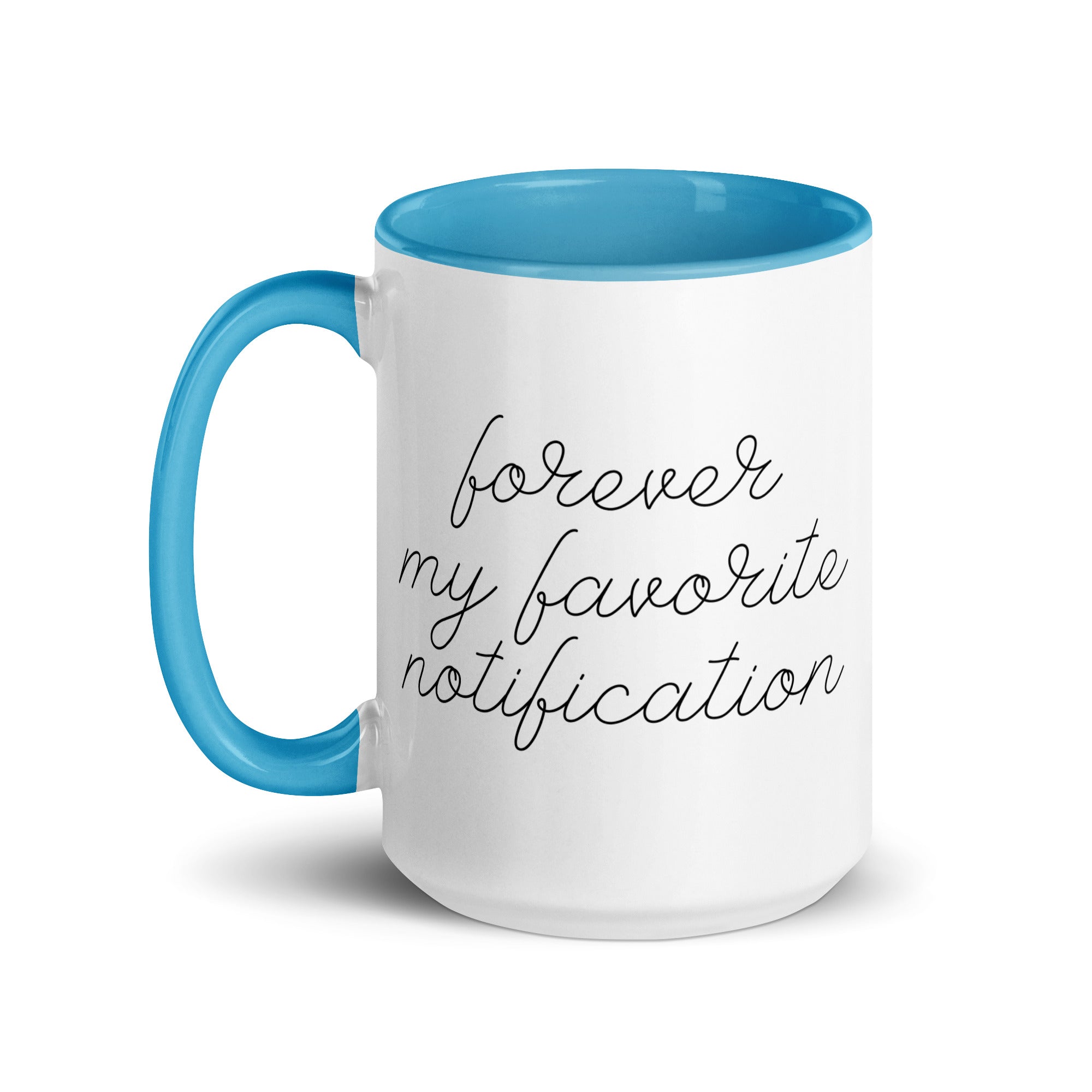 Forever My Favorite Notification Mug