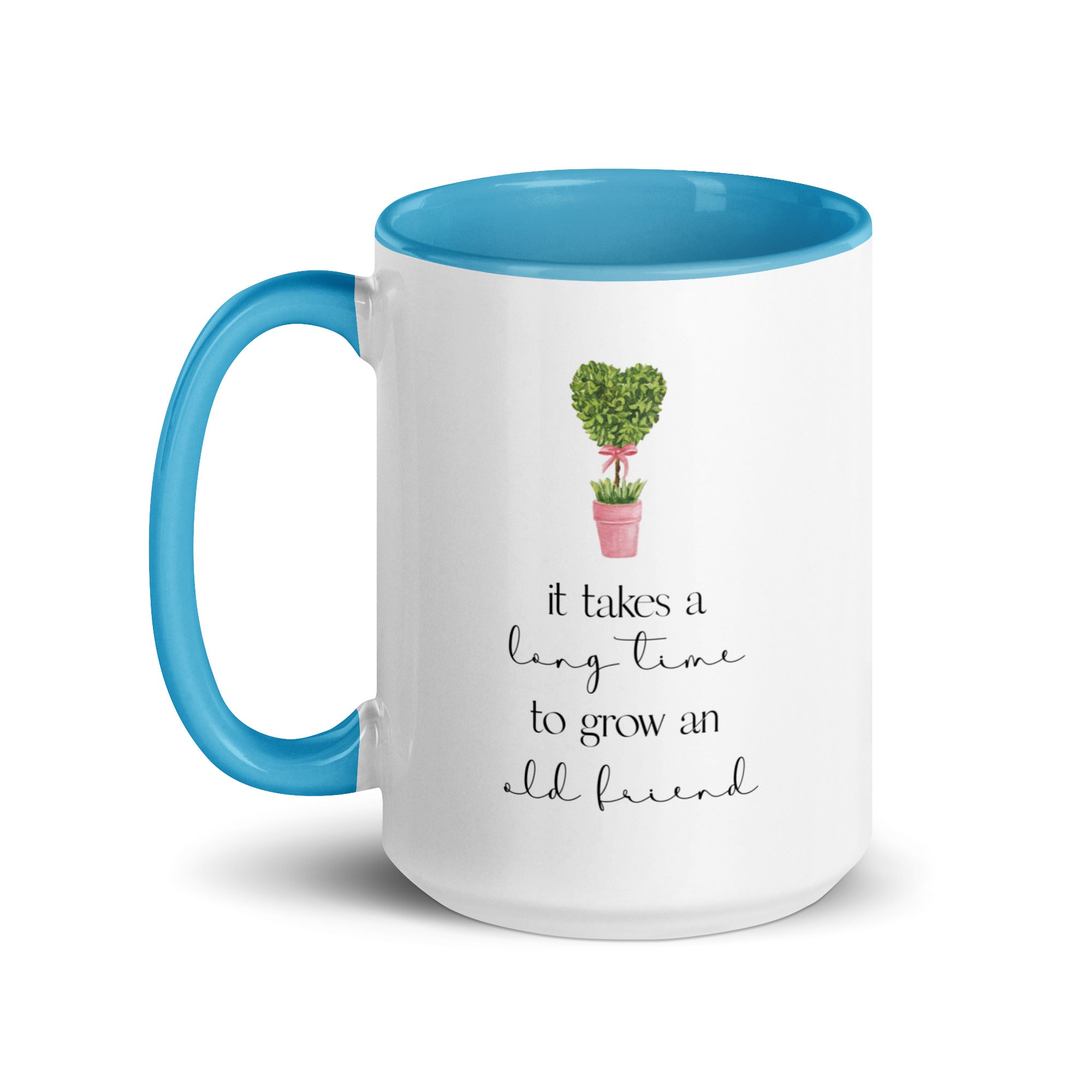 It Takes a Long Time to Grow and Old Friend Mug