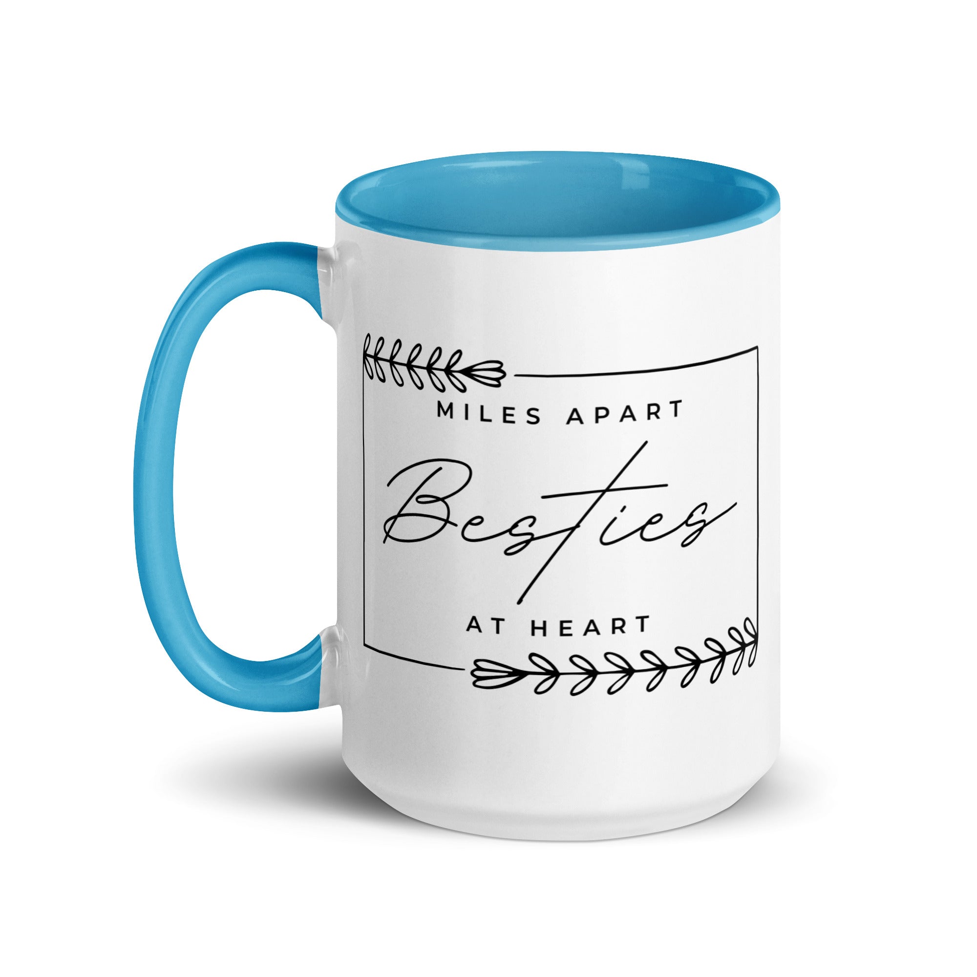 Miles Apart But Besties at Heart Mug