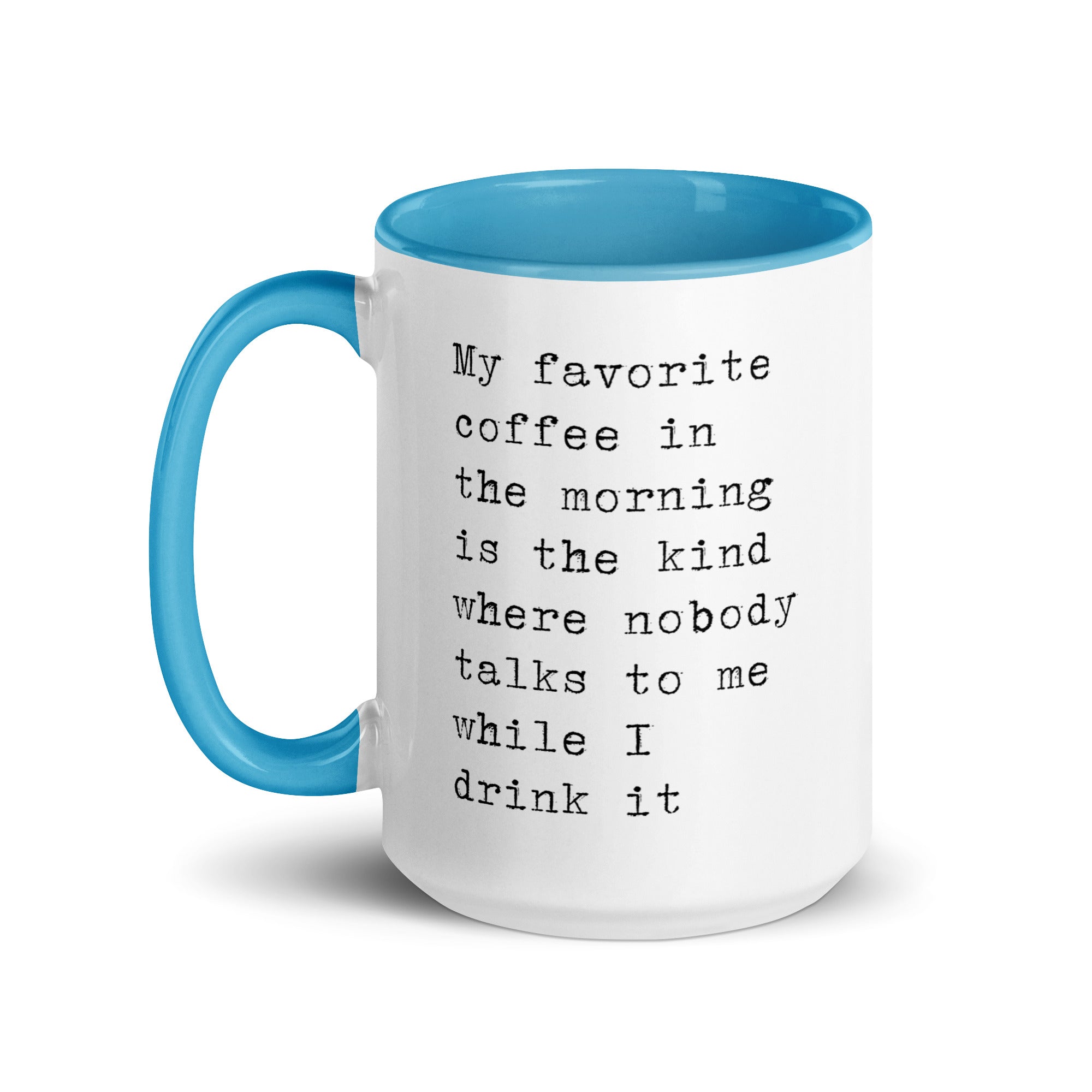 Favorite Coffee When Nobody Talks To Me Mug