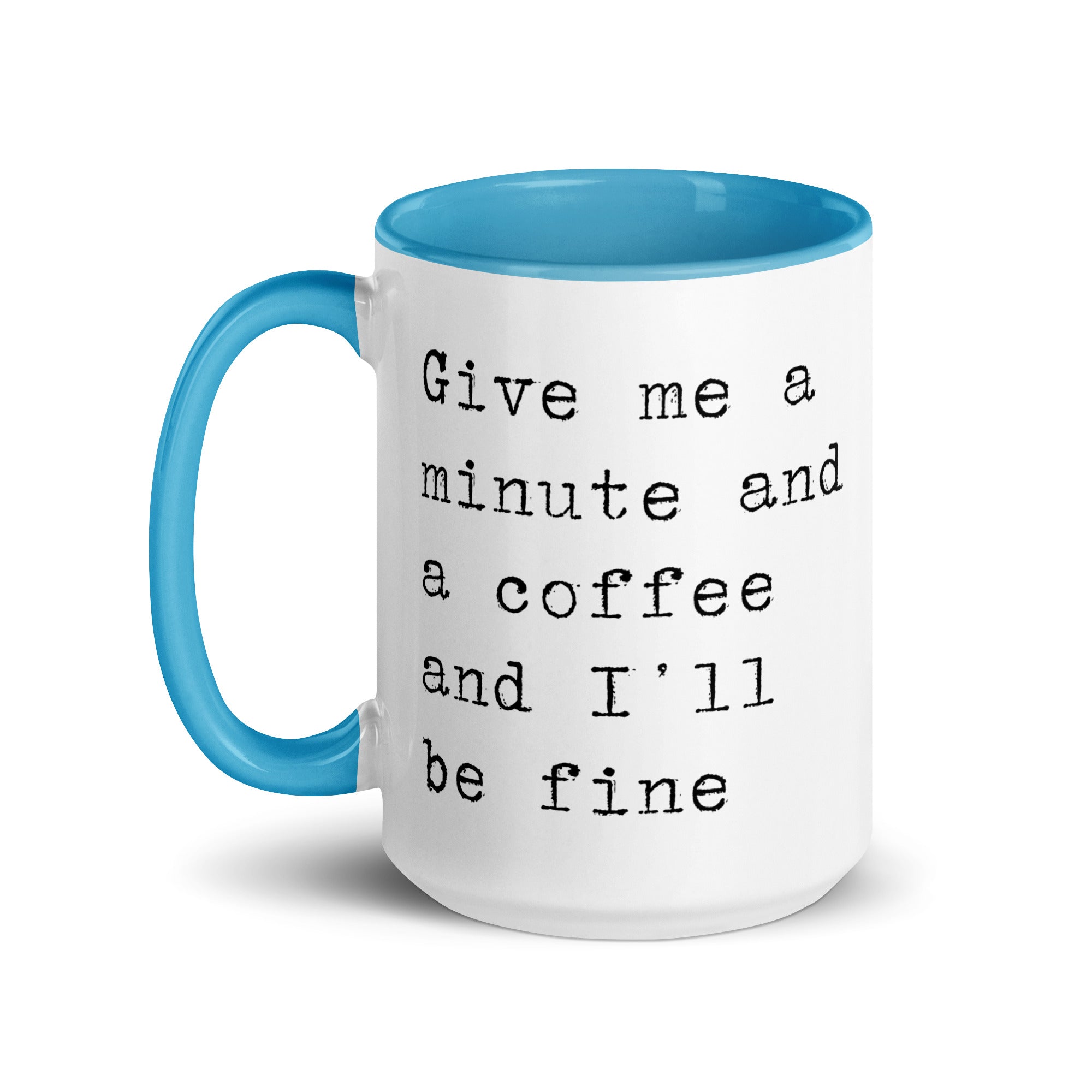 Give Me a Minute and Coffee Mug