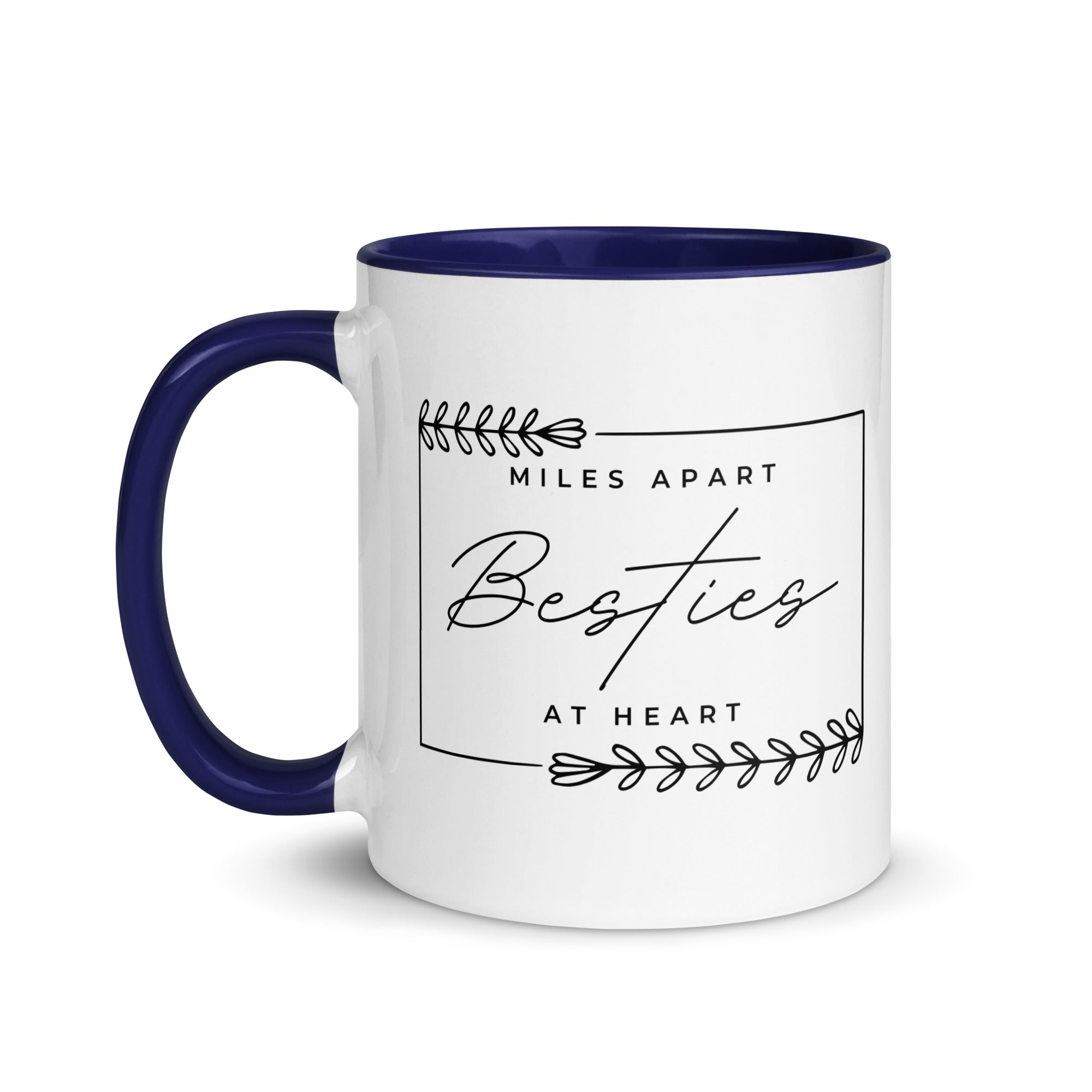 Miles Apart But Besties at Heart Mug