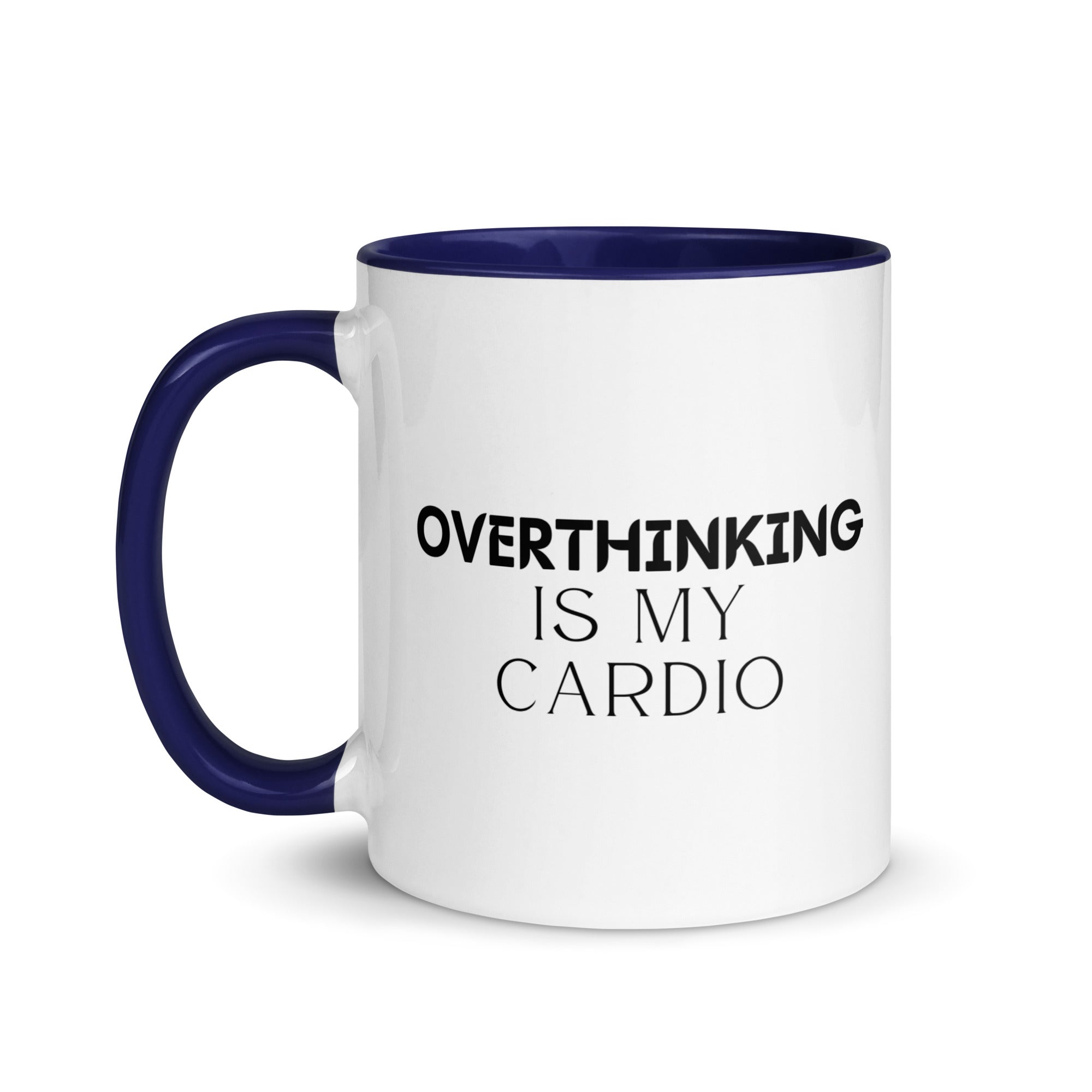 Overthinking is My Cardio Mug