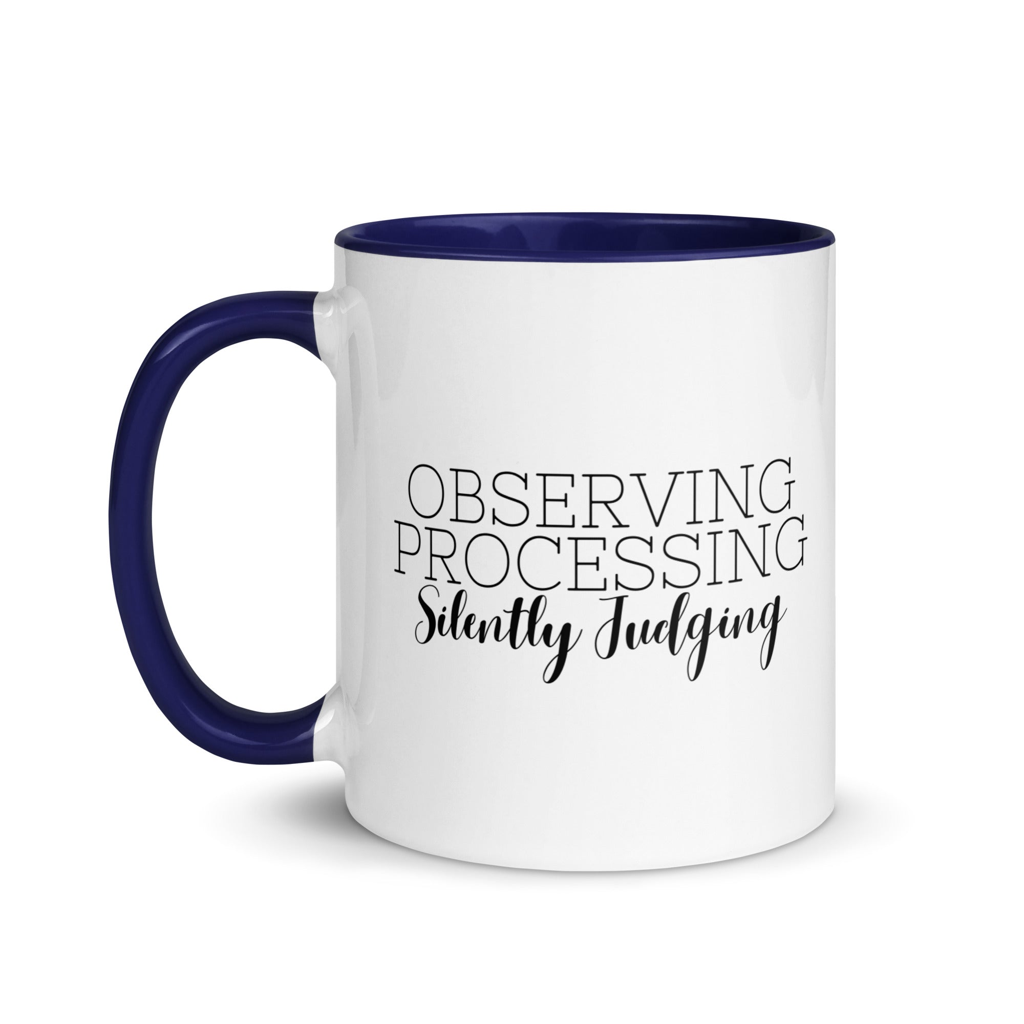 Observing Processing Silently Judging Mug