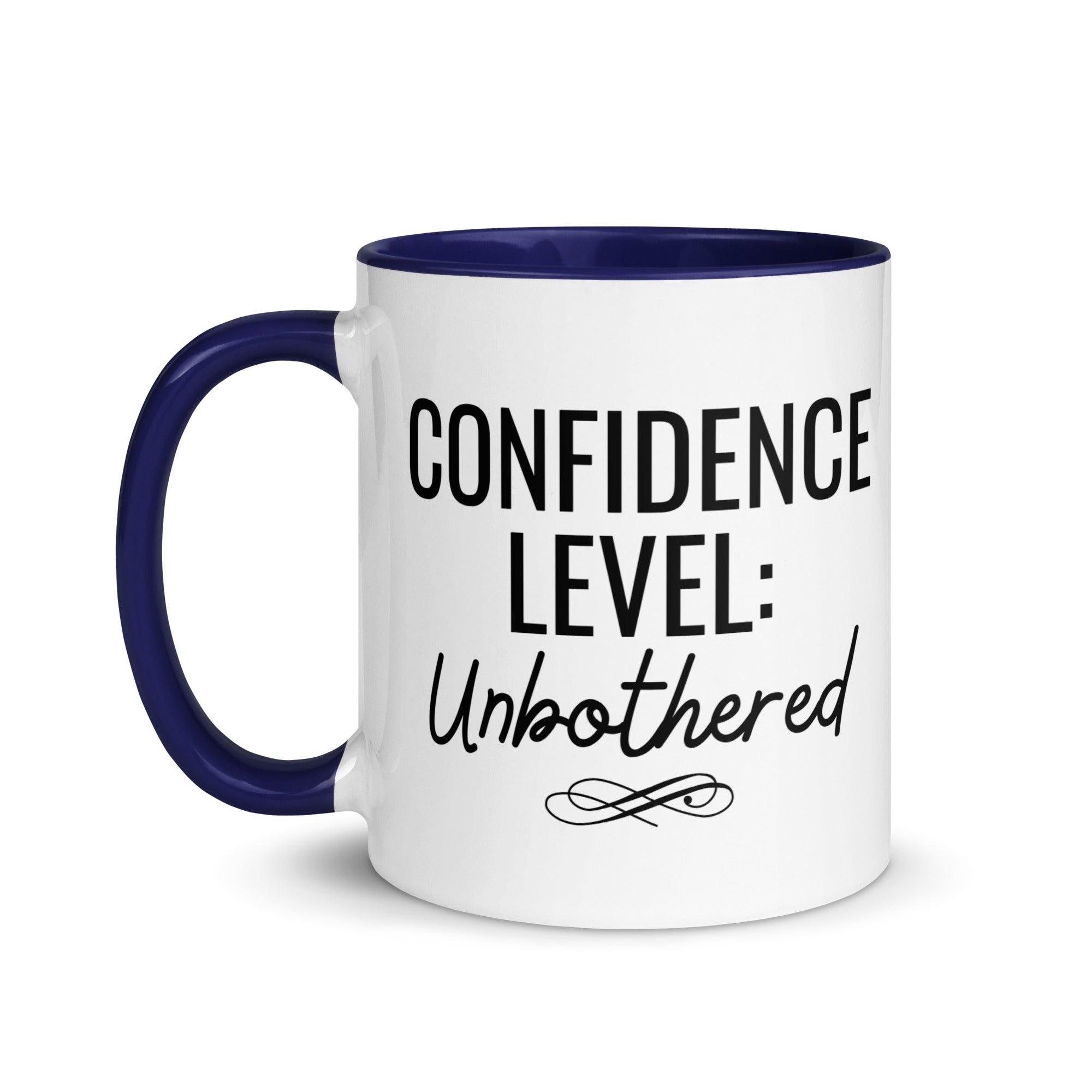 Confidence Level: Unbothered Mug