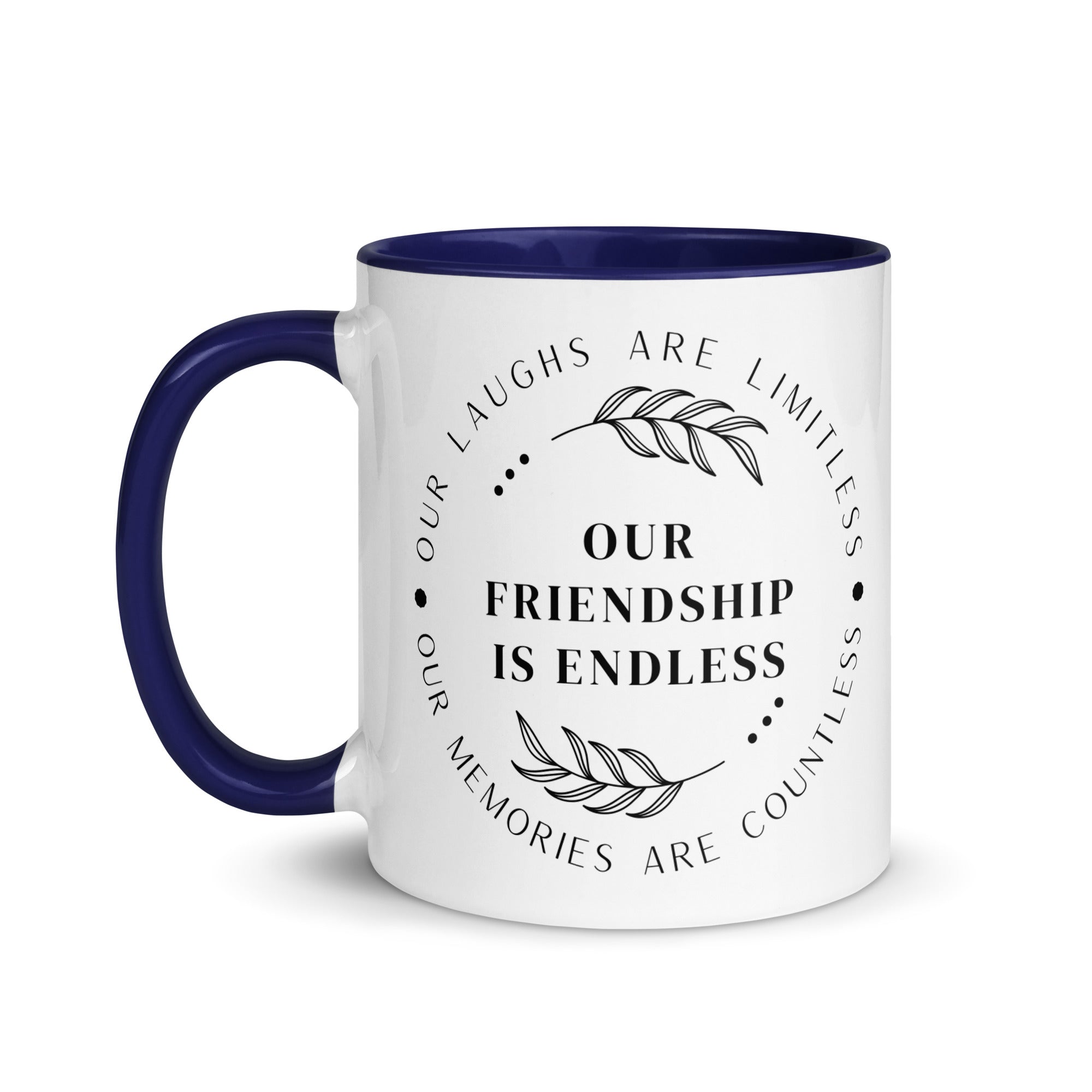 Our Friendship is Endless Mug