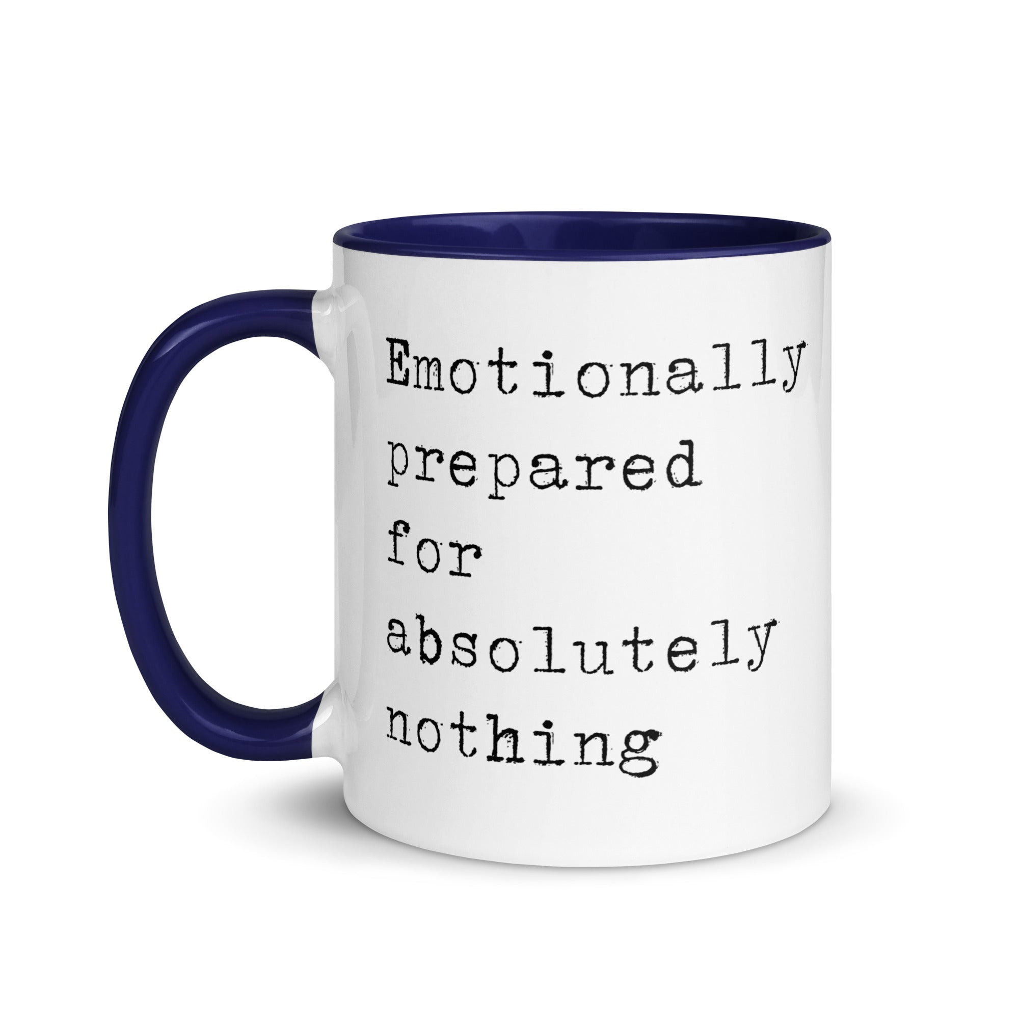 Emotionally Prepared for Nothing Mug