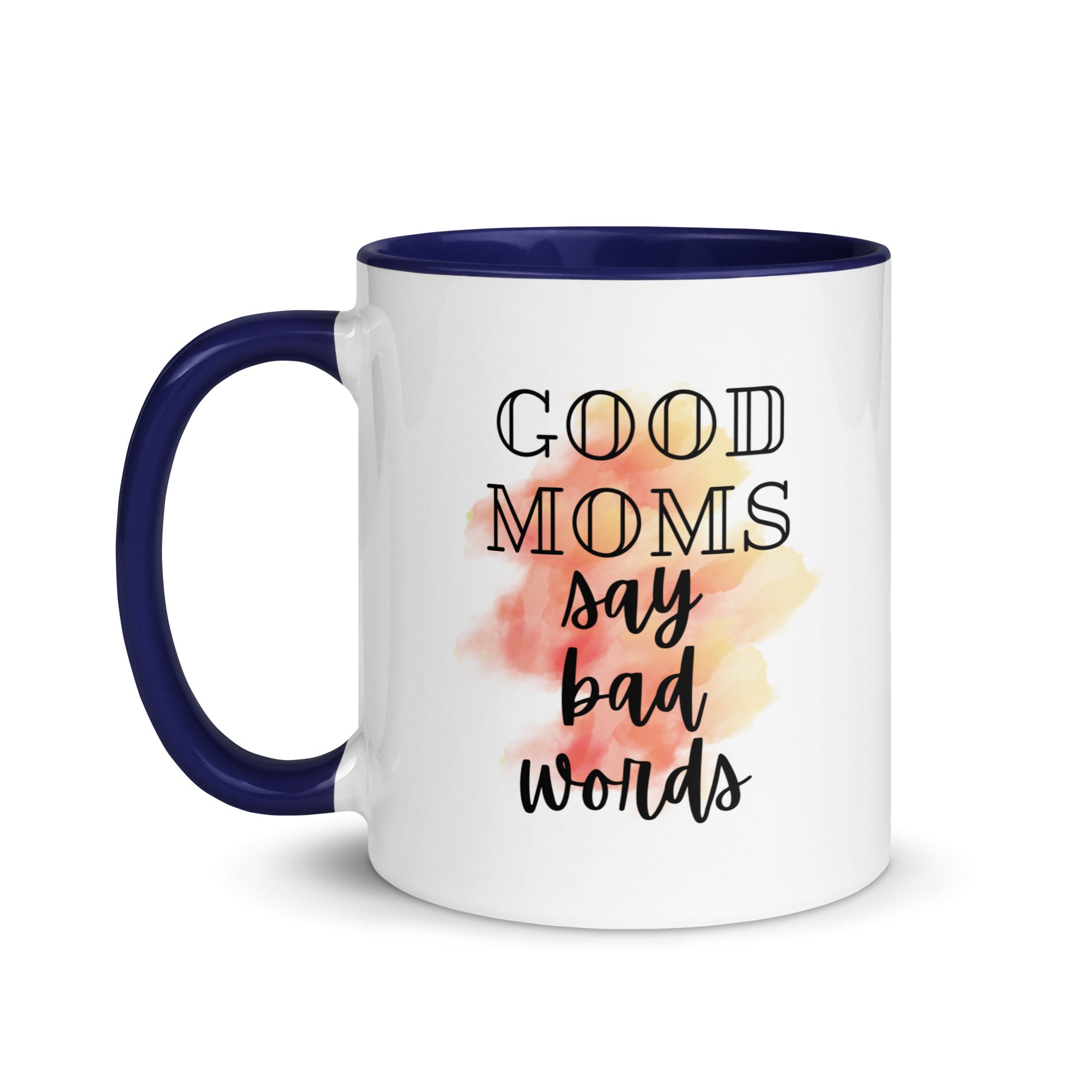 Good Moms Say Bad Words Mug