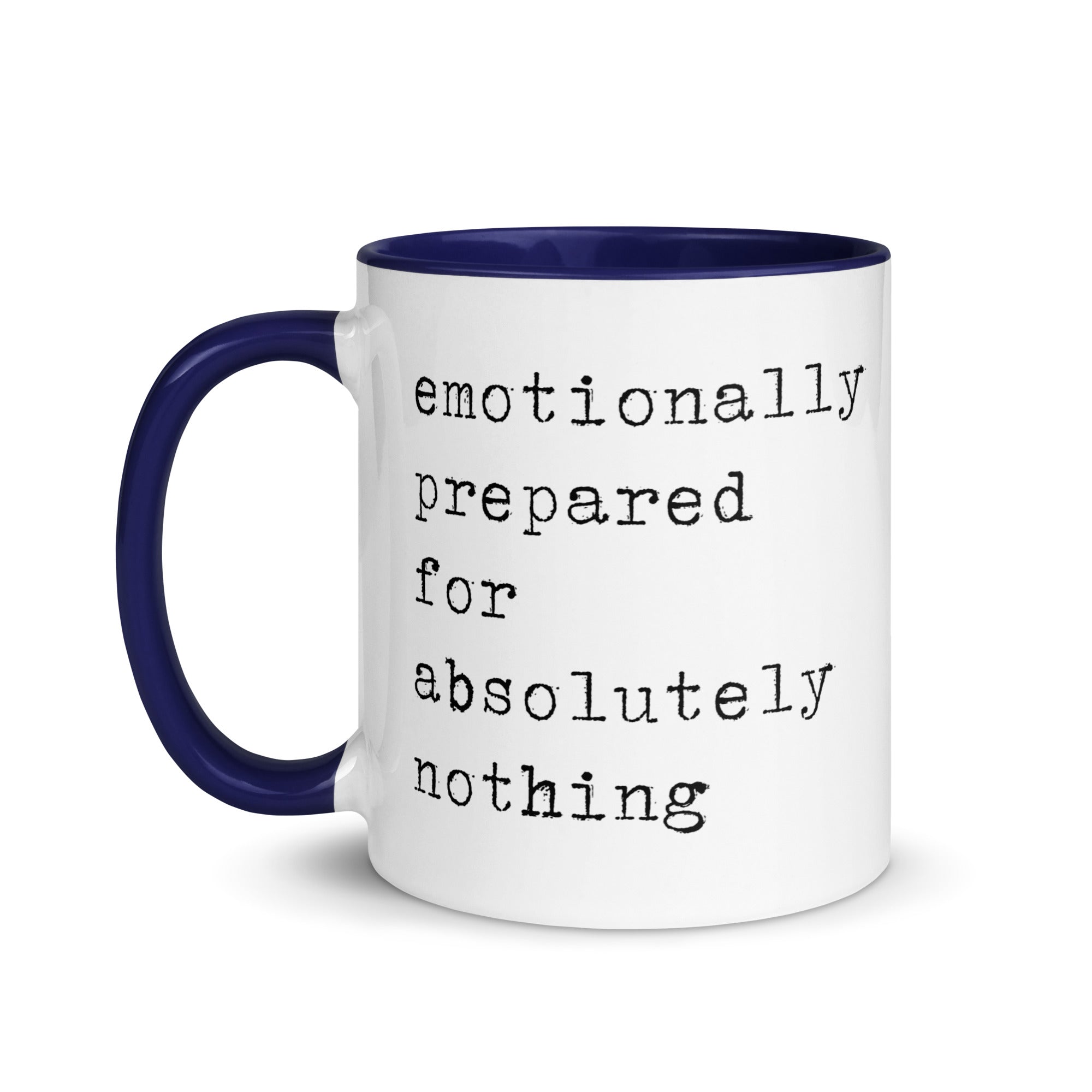 Emotionally Prepared for Absolultely Nothing Mug