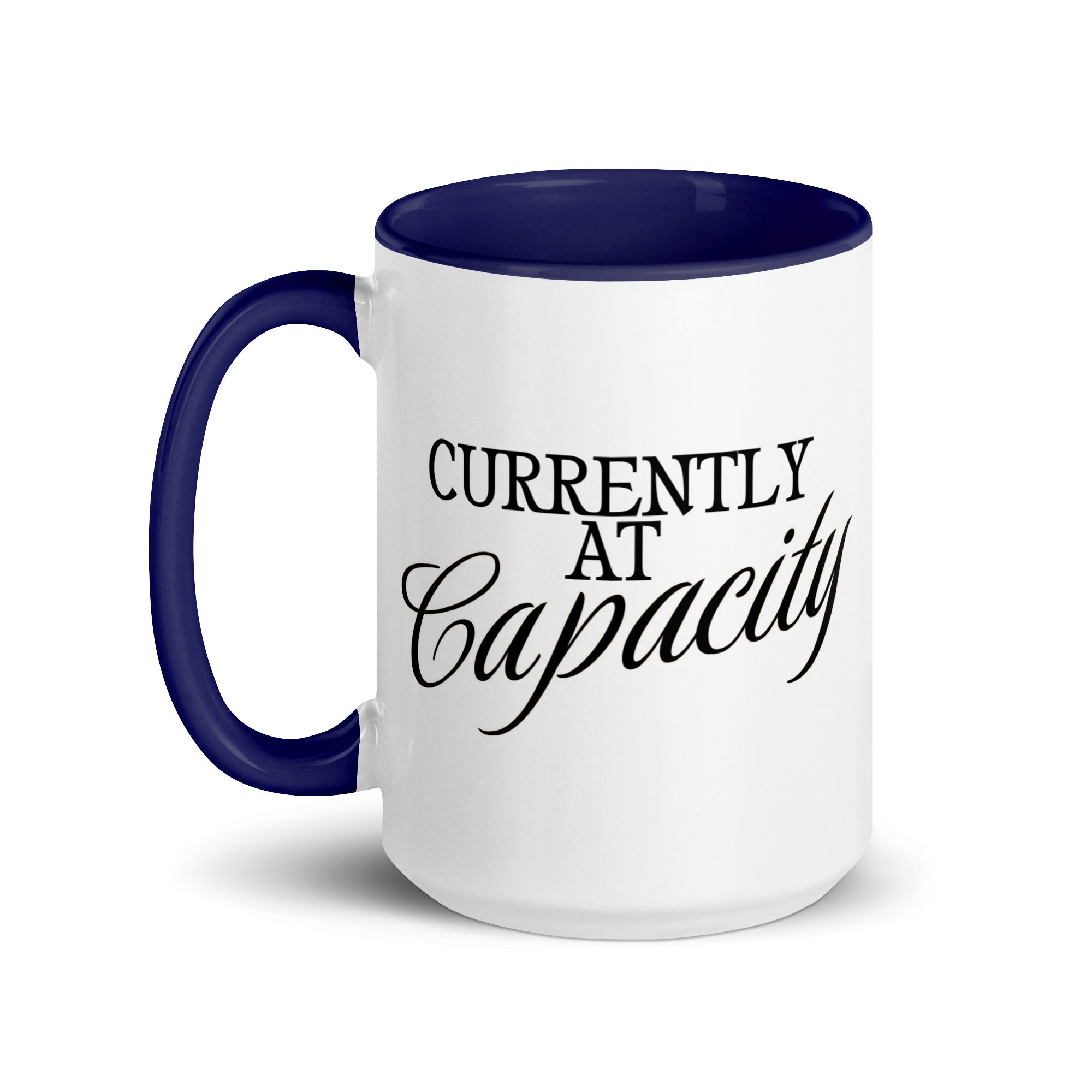 Currently at Capacity Mug