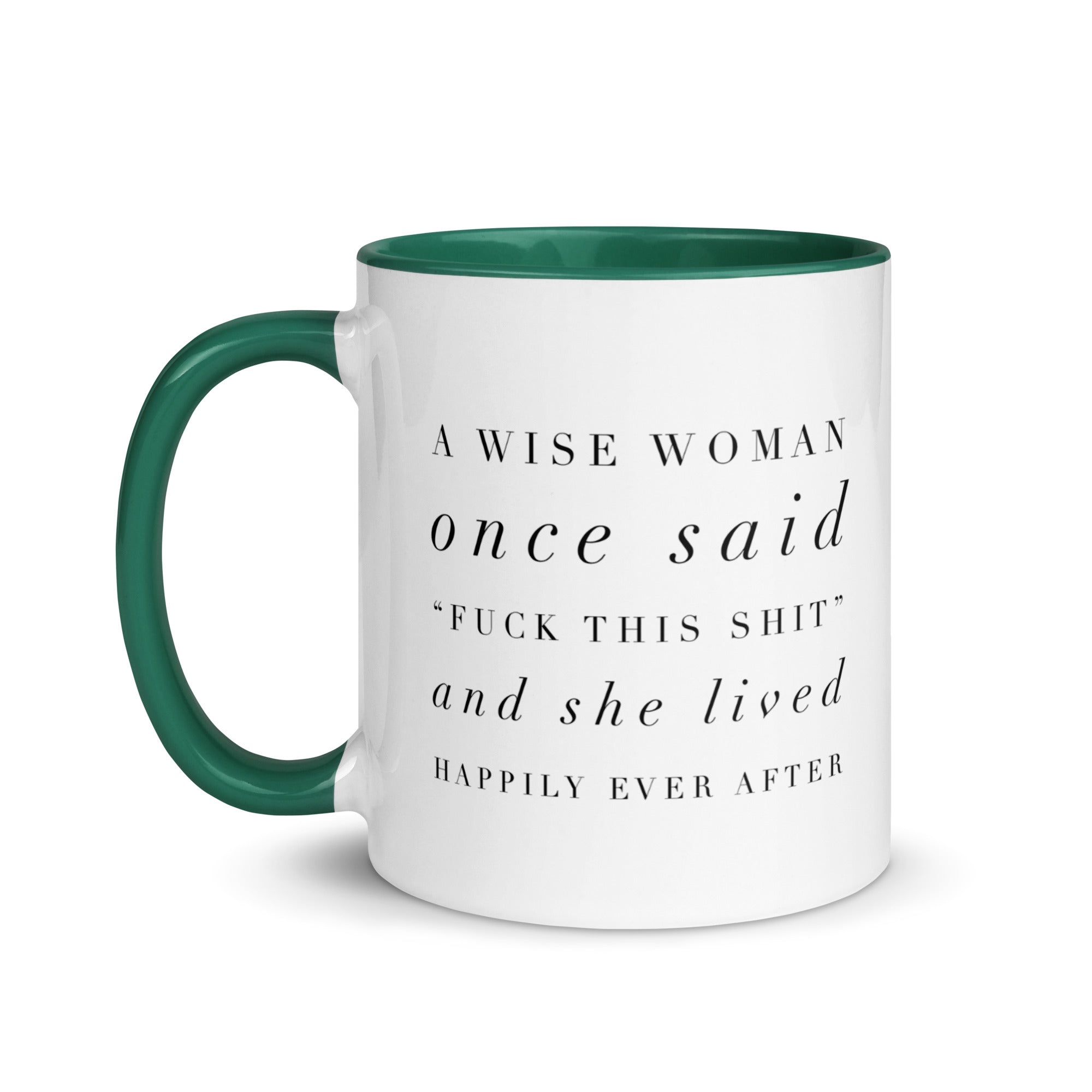 A Wise Woman Once Said Mug