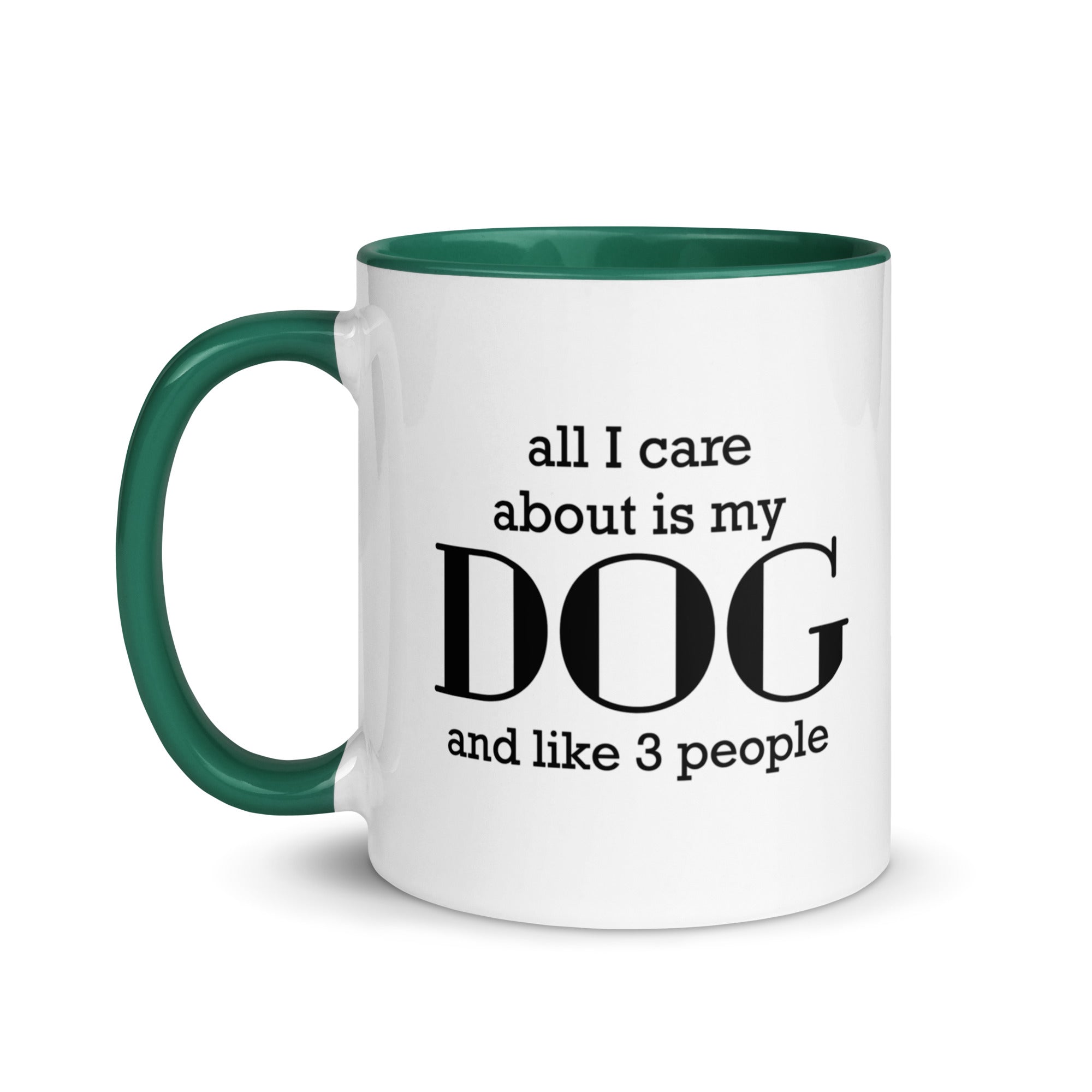 All I care about is my Dog and Like 3 People