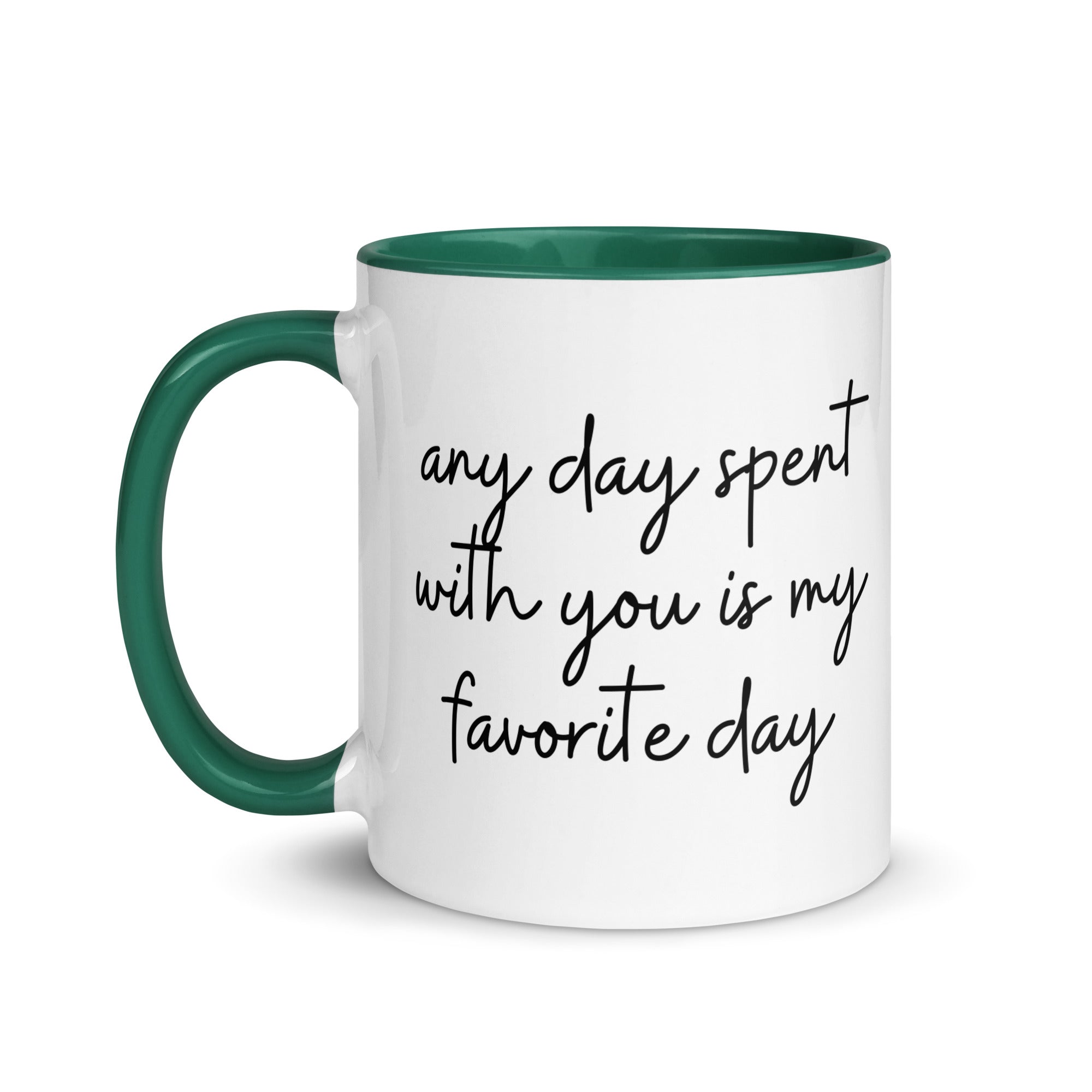 Any Day Spent With You Is My Favorite Day Mug