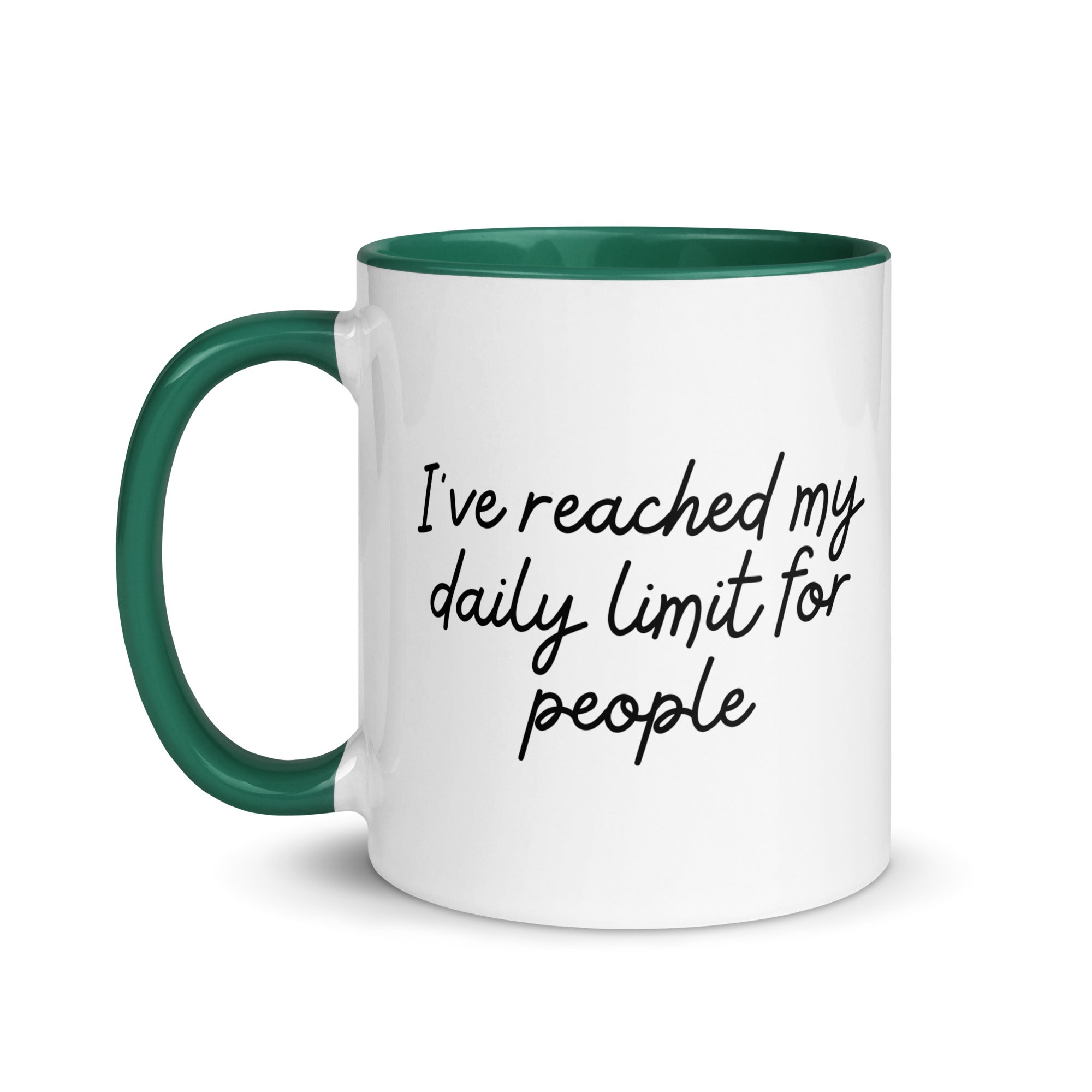 I've Reached My Daily Limit for People Mug